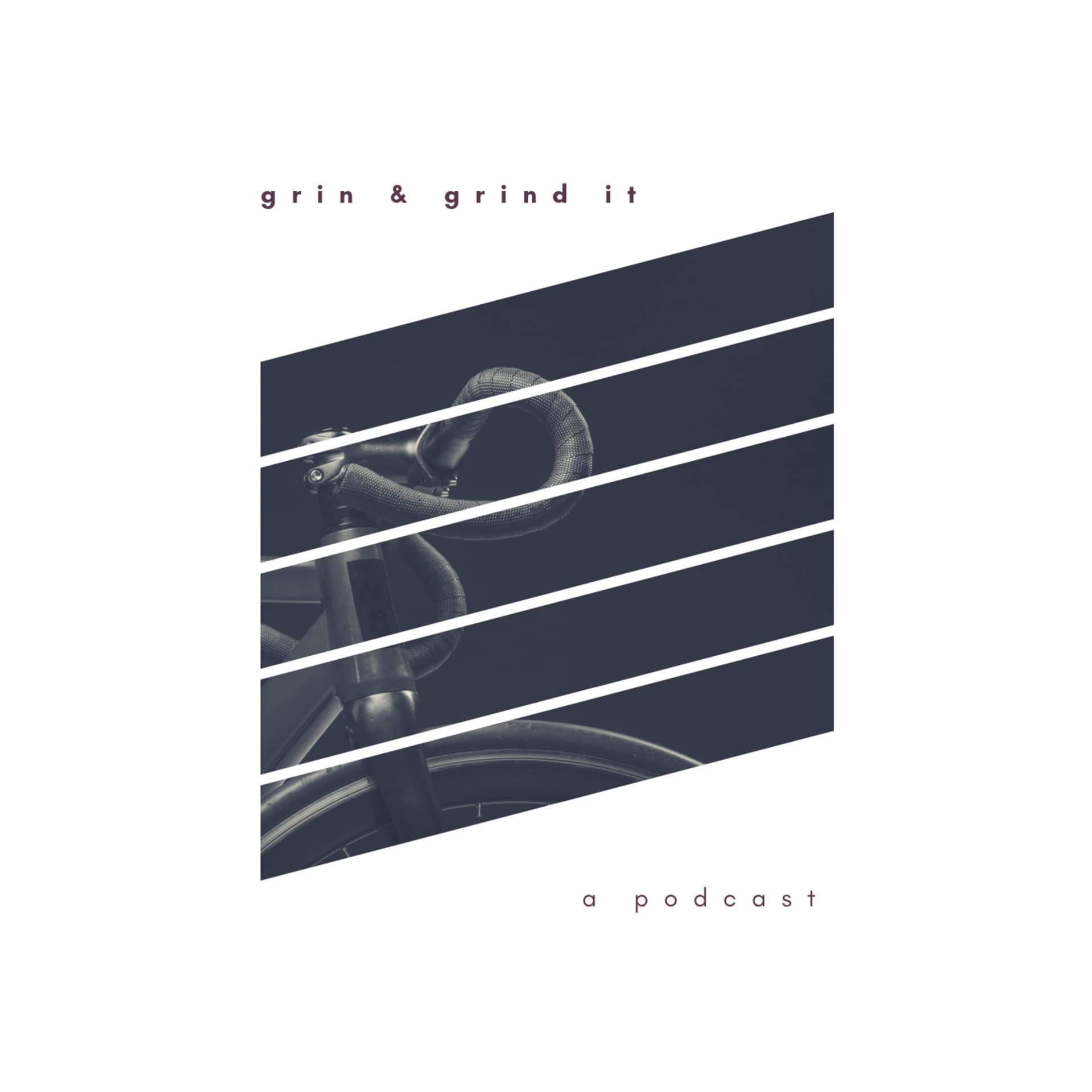 Grin and Grind It - Подкасты