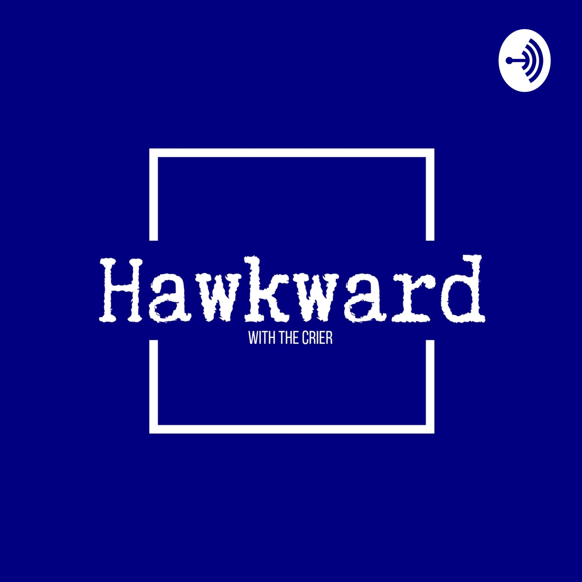 Hawkward - Podcasts