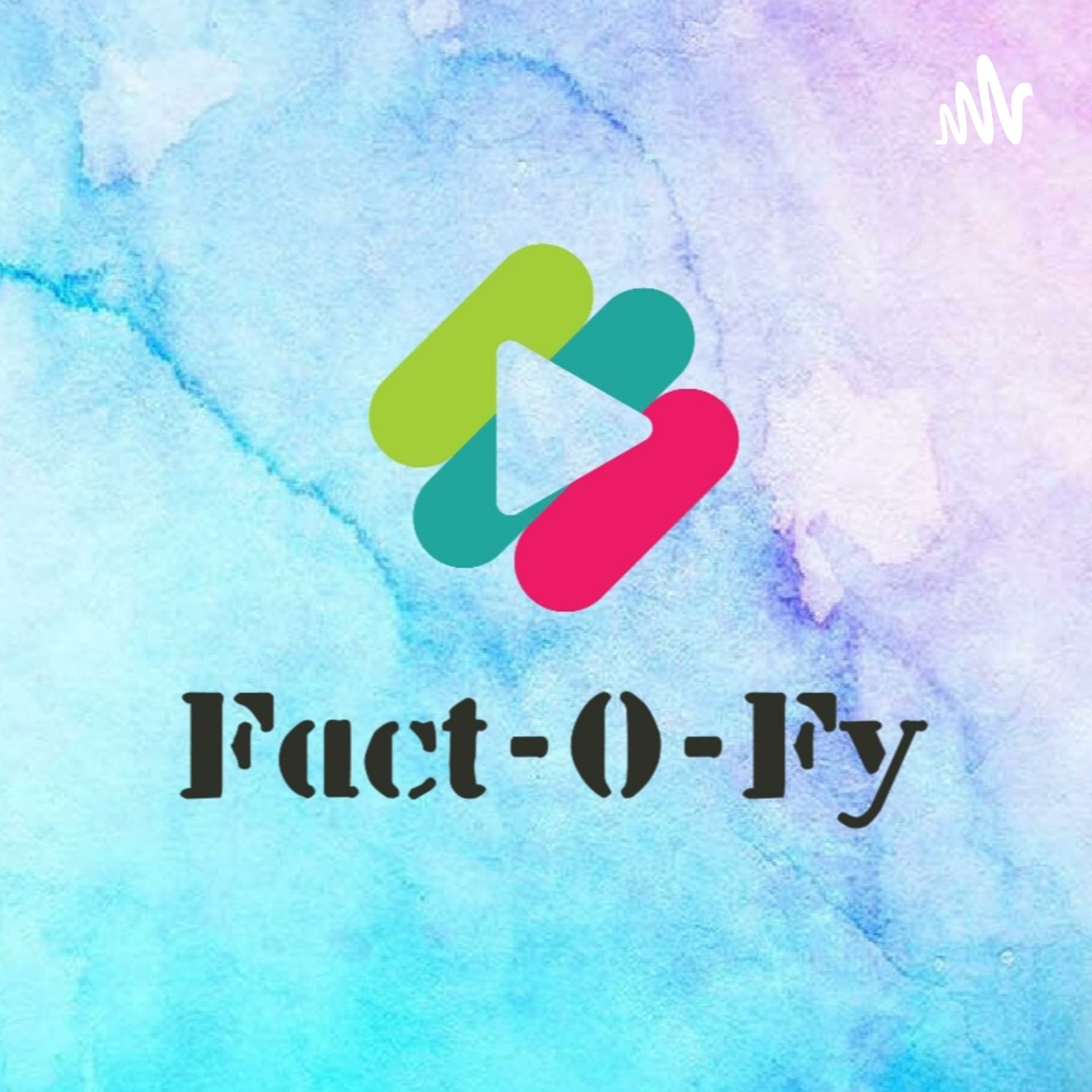 Fact-O-Fy - Podcasts