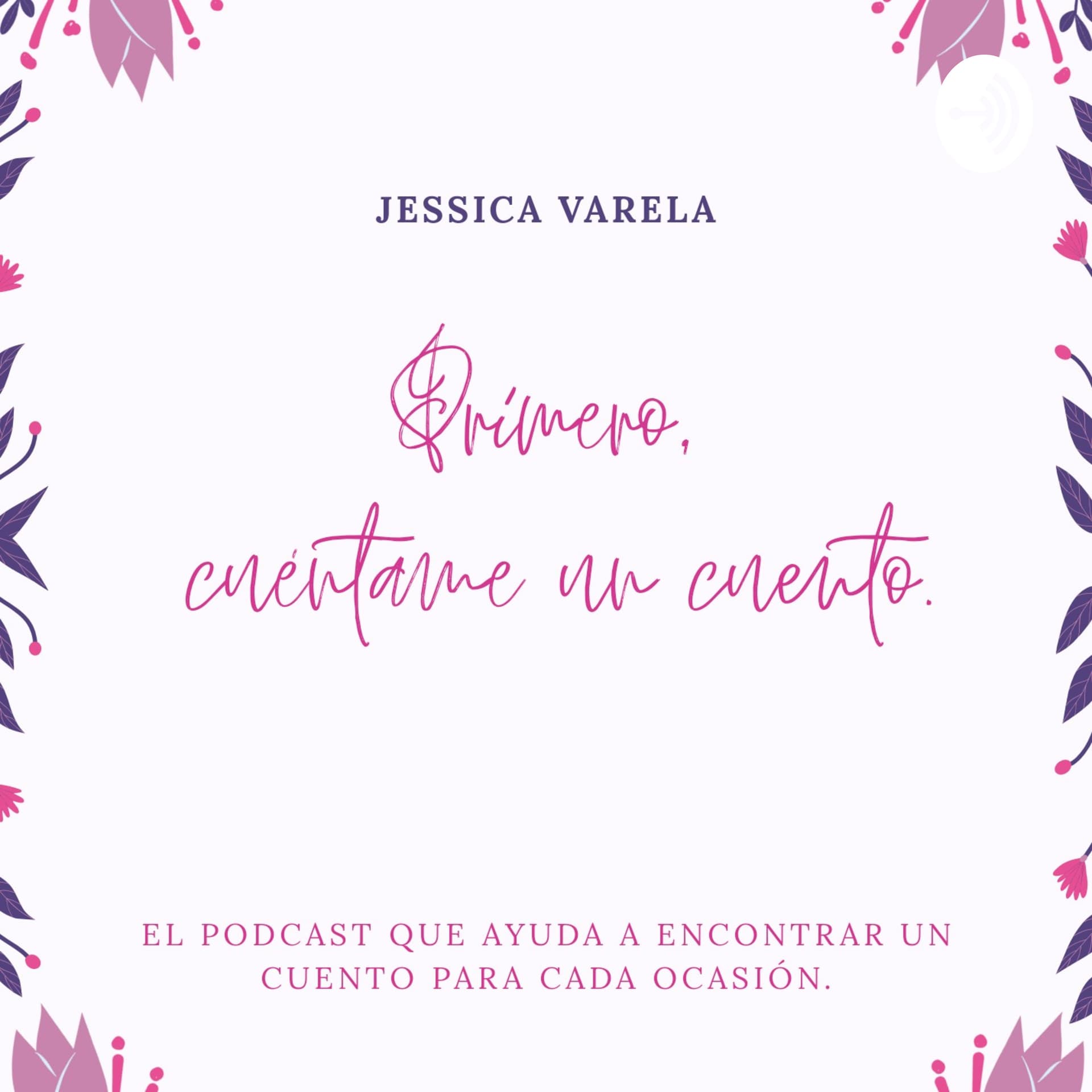 Primero, cuéntame un cuento. - Podcasts