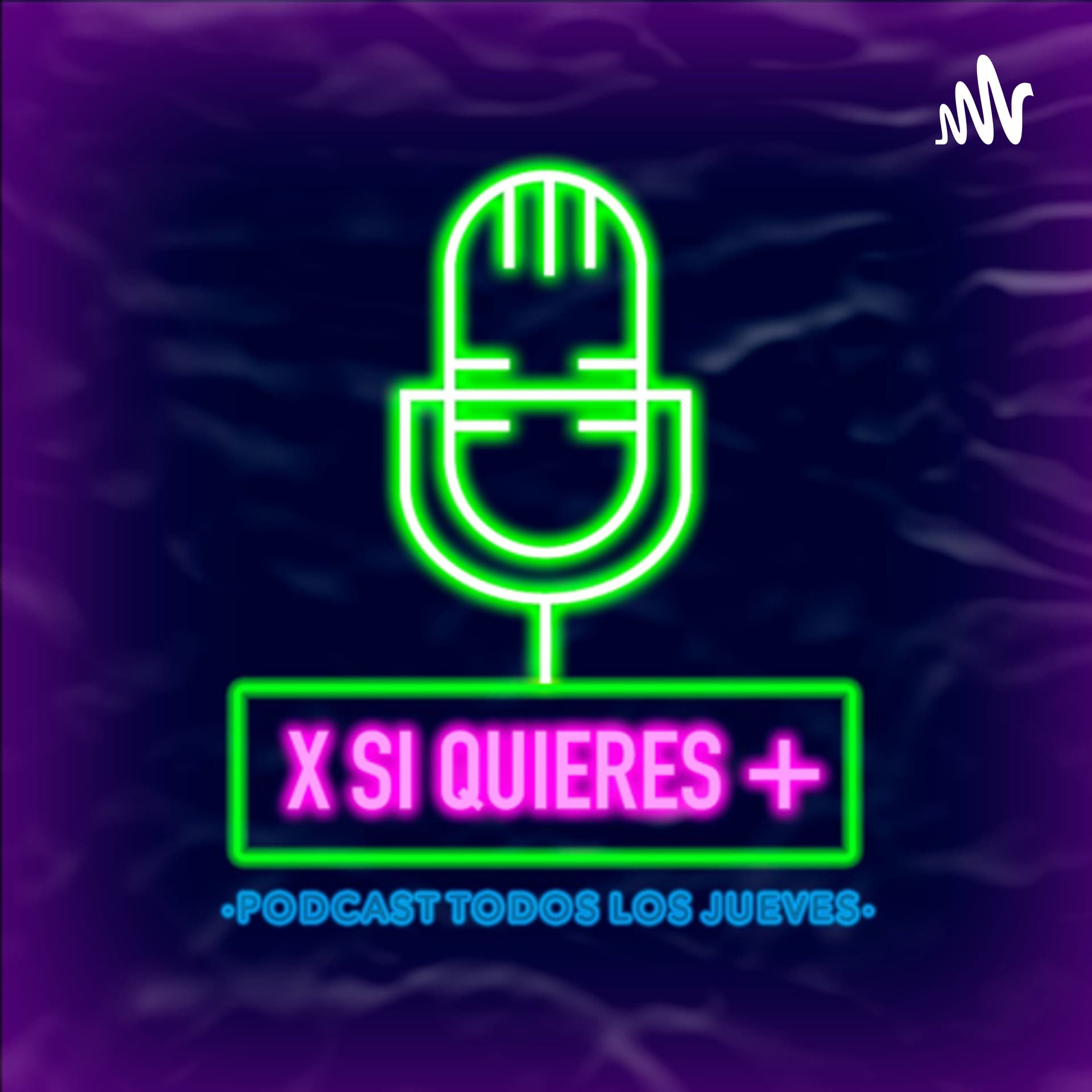 X si quieres + - Podcasts