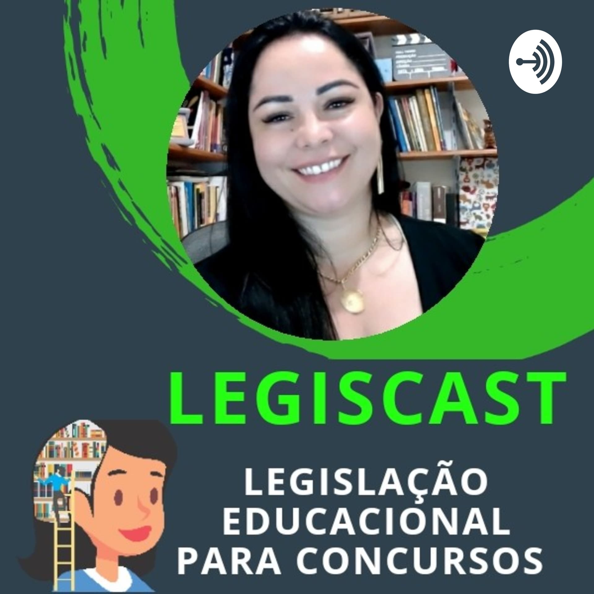 LEGISCAST - LEGISLAÇÃO EDUCACIONAL ATUALIZADA - Podcasts