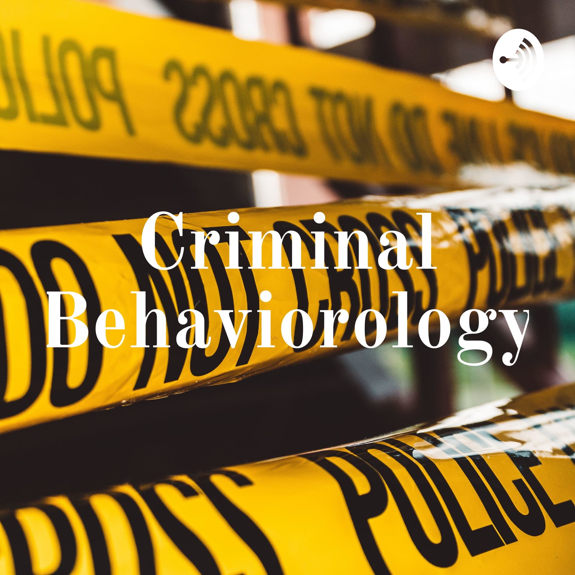 Criminal Behaviorology - Podcasts