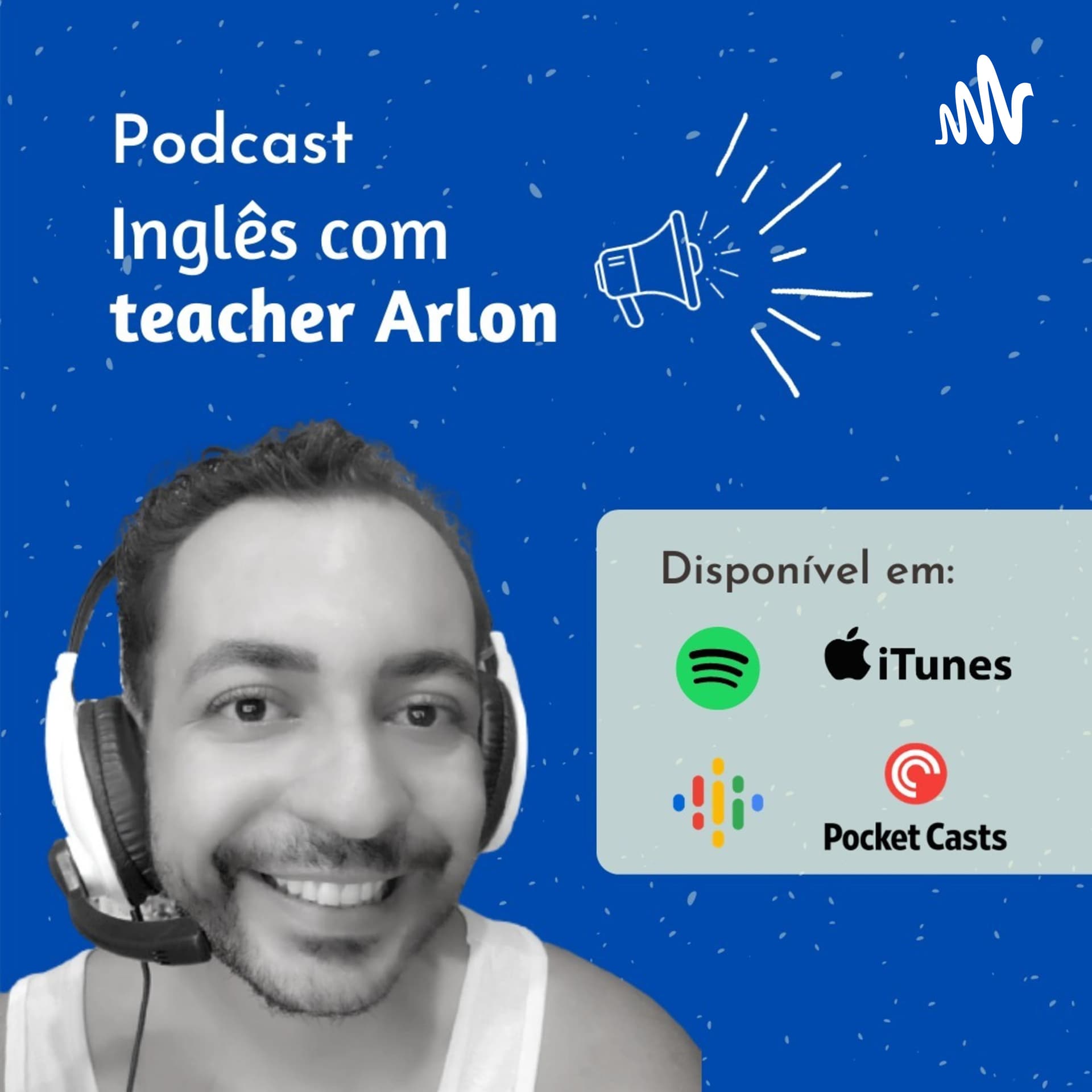 Inglês com teacher Arlon - Podcasts