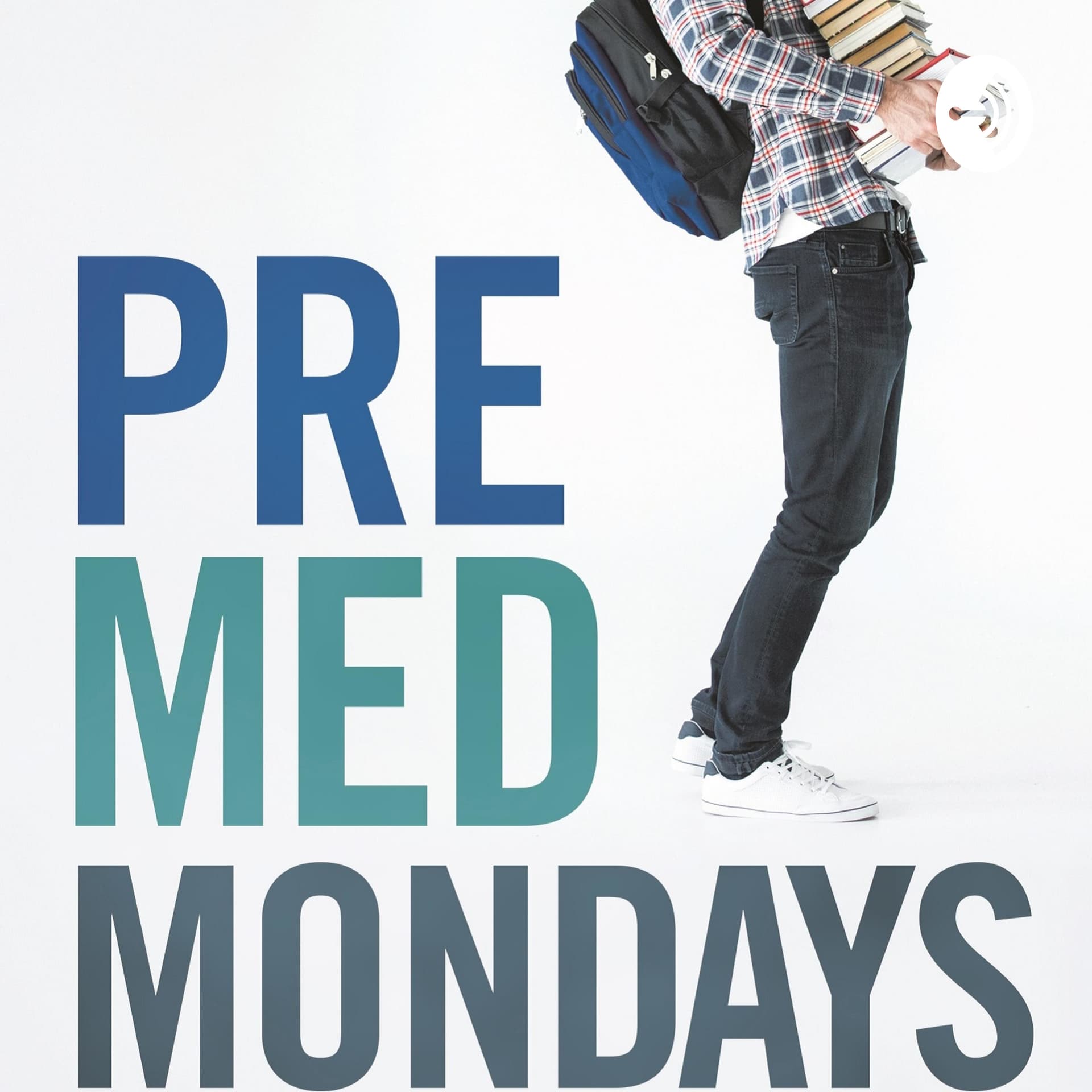 PreMed Mondays - Podcasts