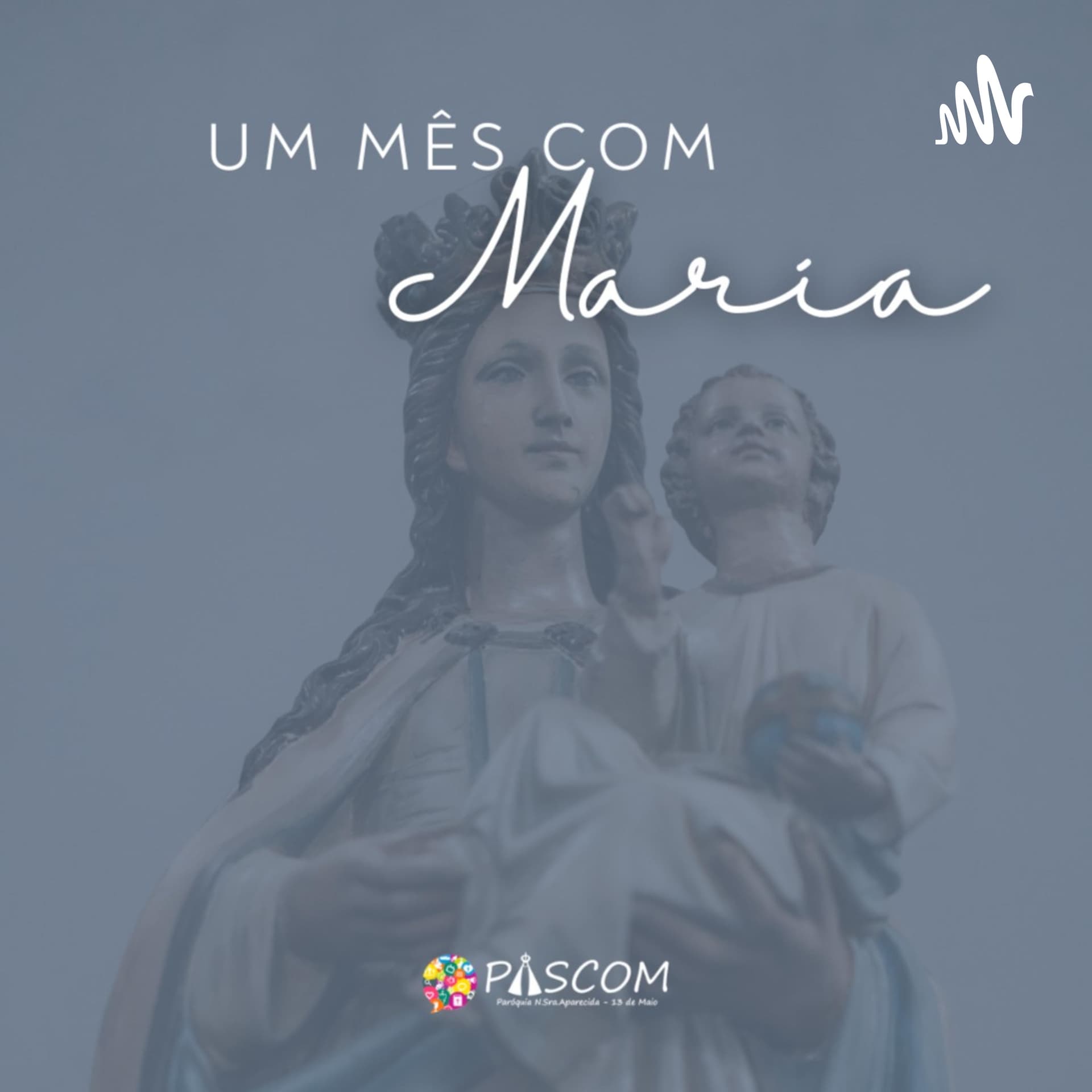 Um Mês Com Maria - Podcasts