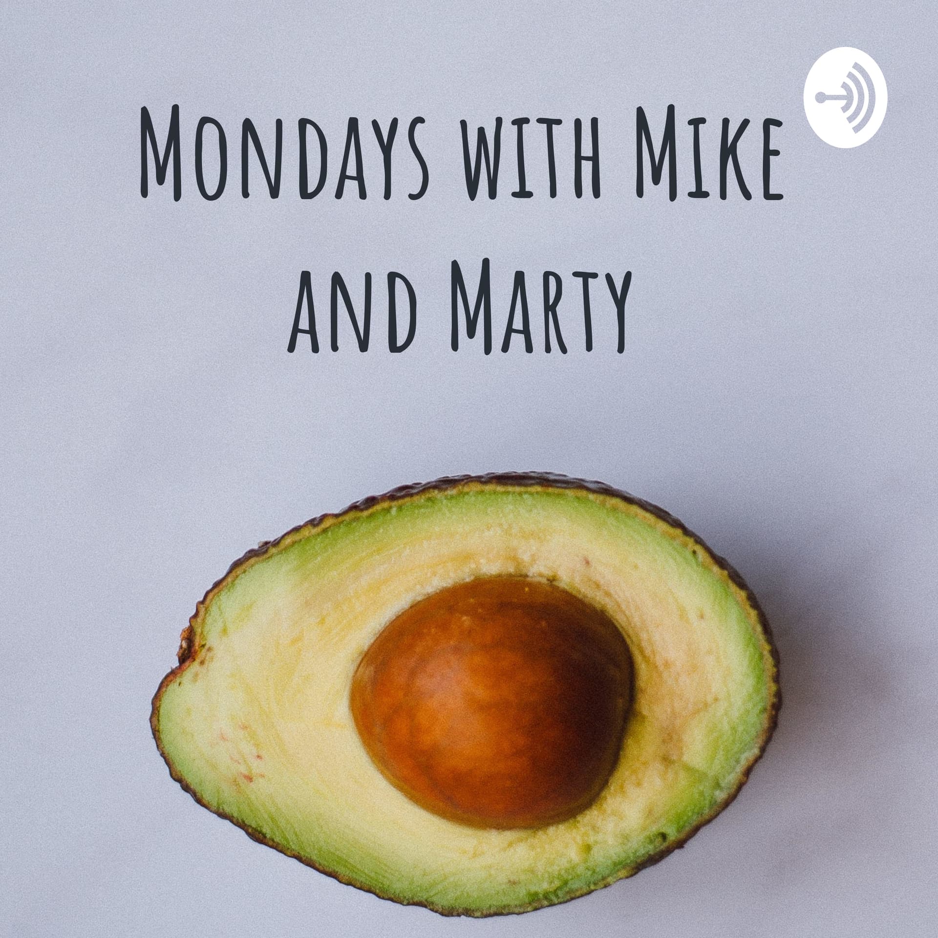 Mondays with Mike and Marty - Podcasty
