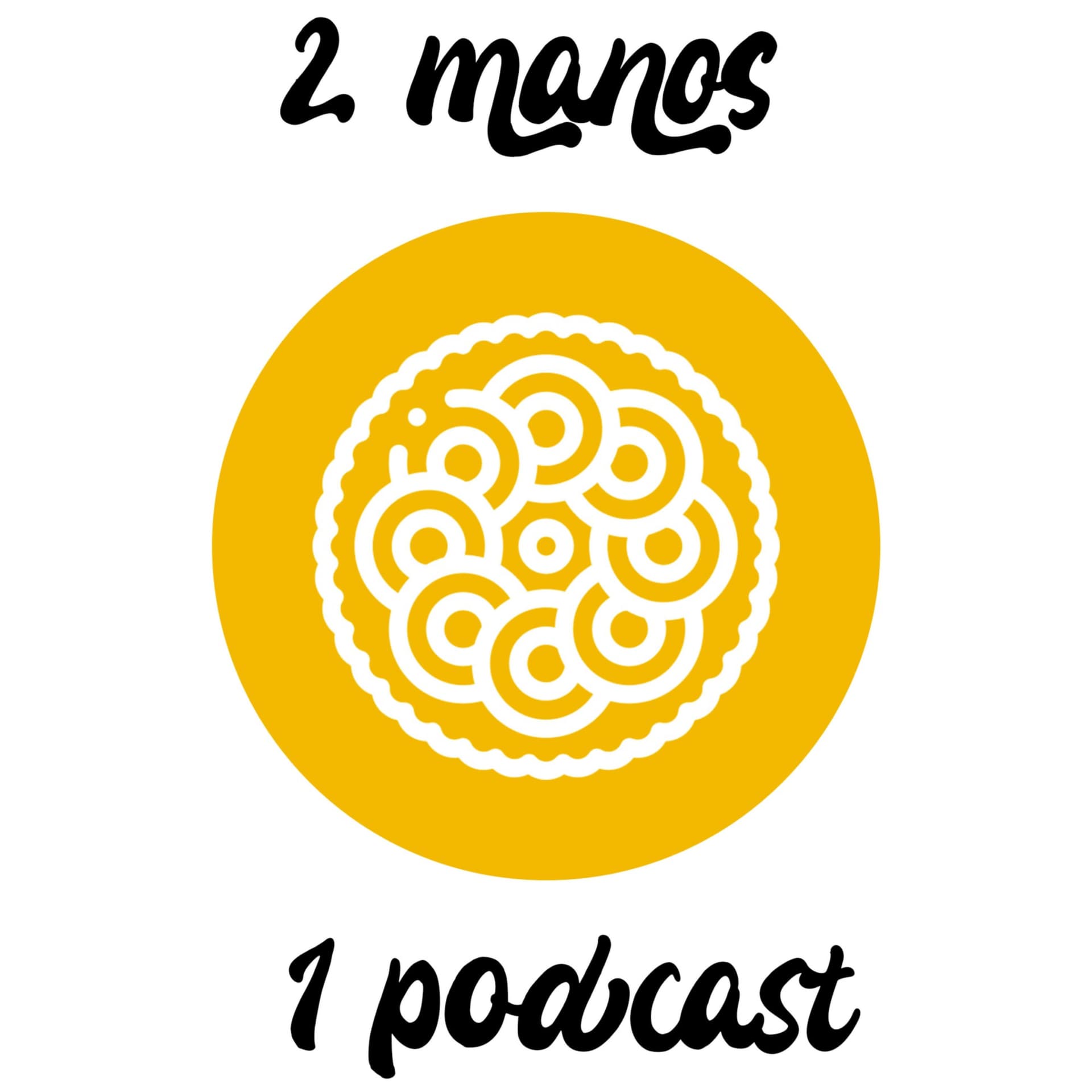 2 manos 1 podcast - Podcasts