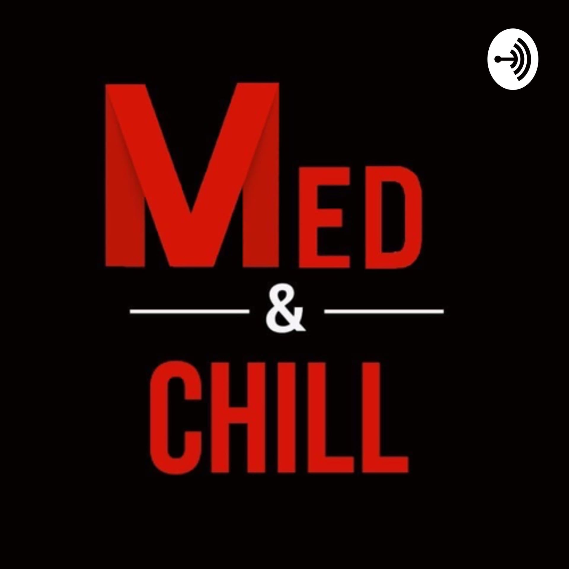 Med and chill - Подкасты