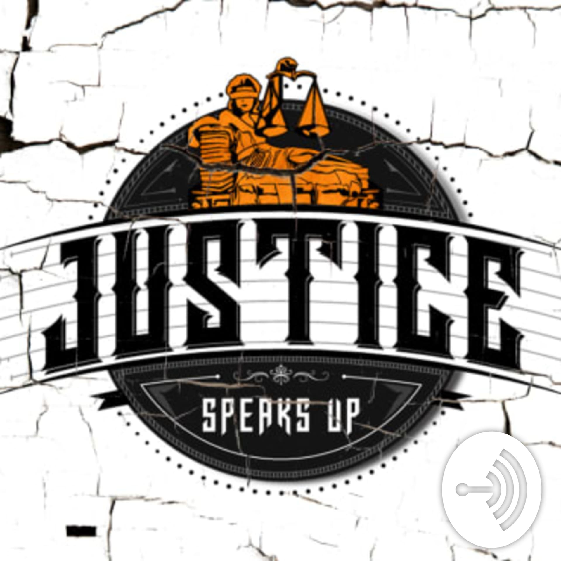 Justice Speaks Up - ポッドキャスト