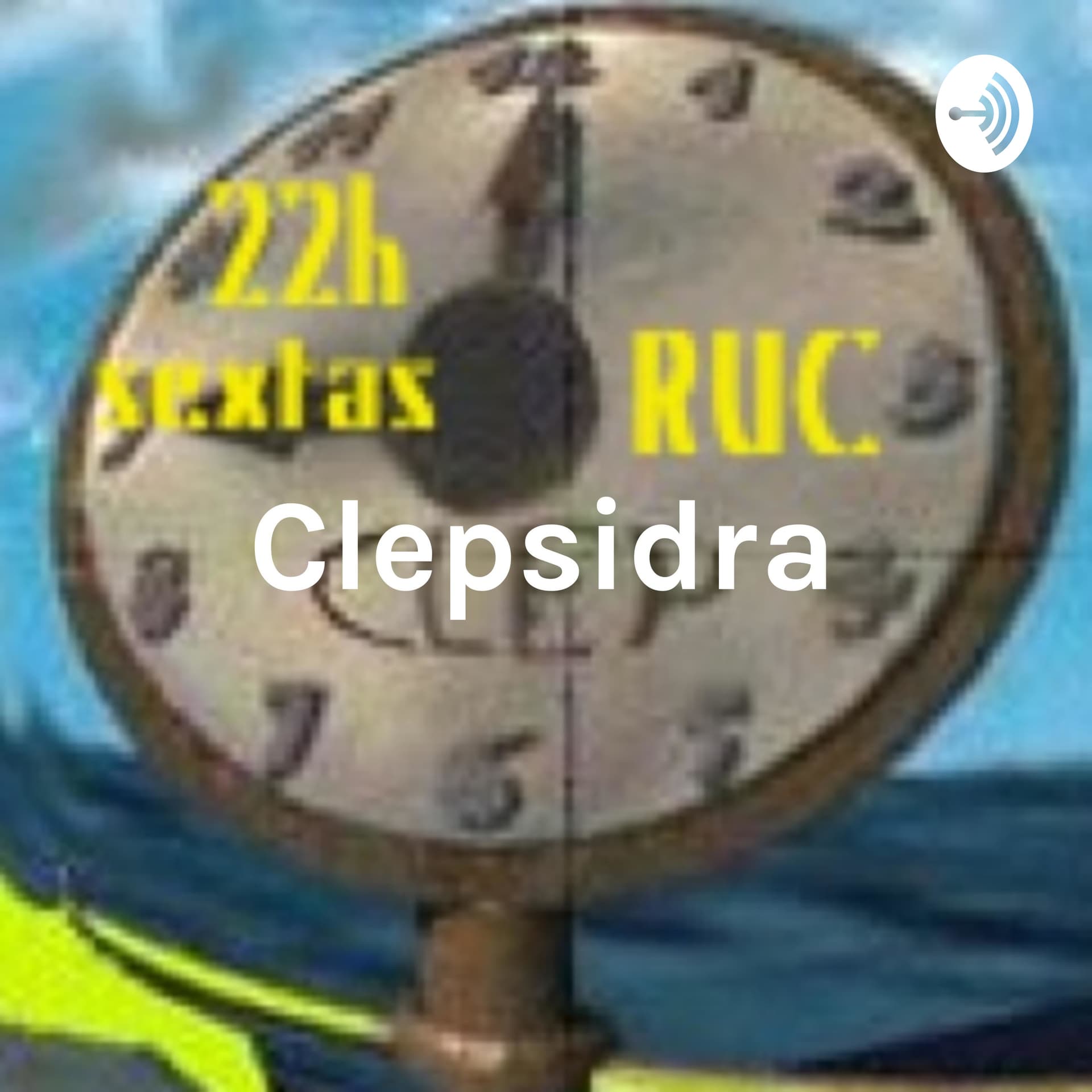 Clepsidra: Conversas de Cafe a Mesa da Radio - Podcasts