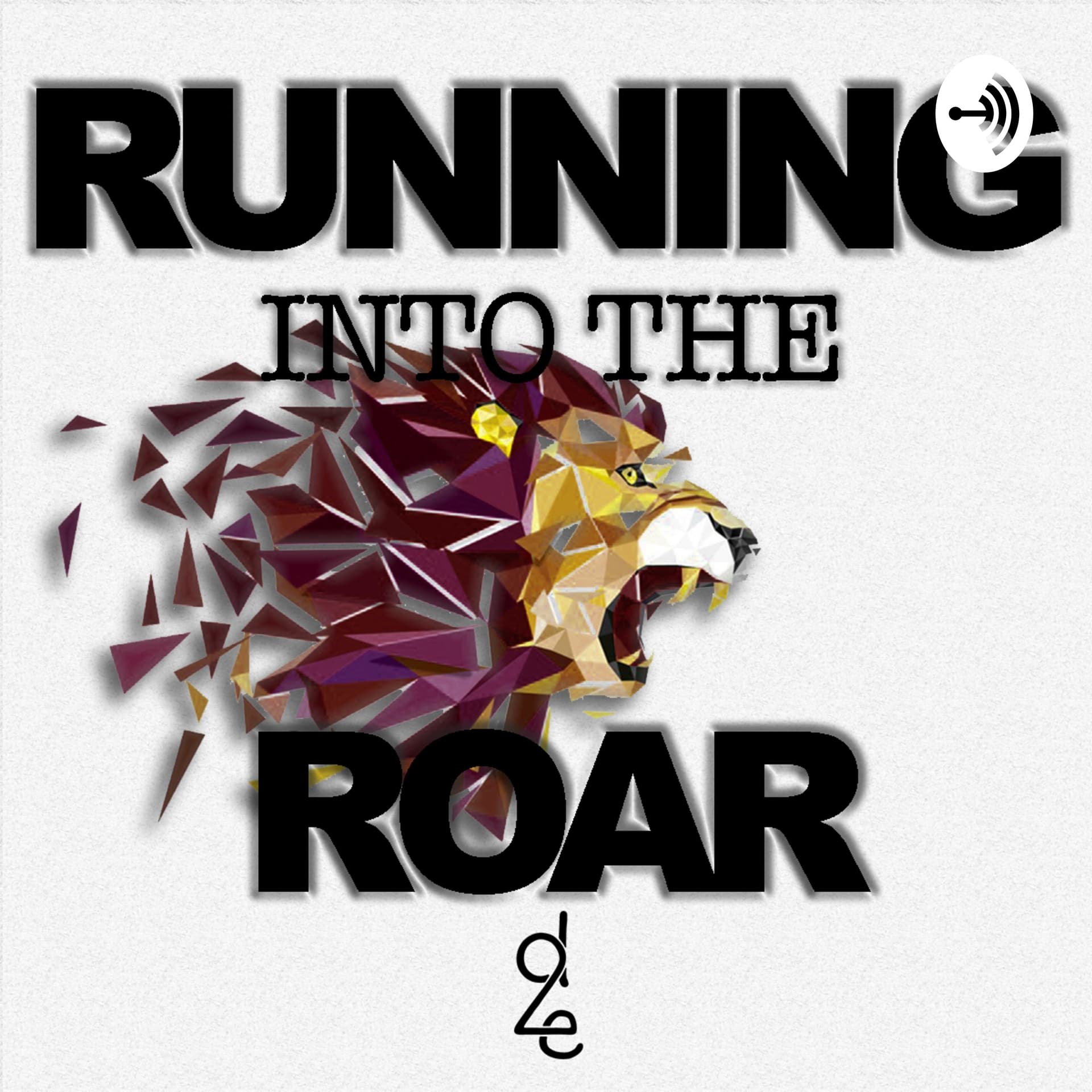 Running Into the Roar - Podcasty