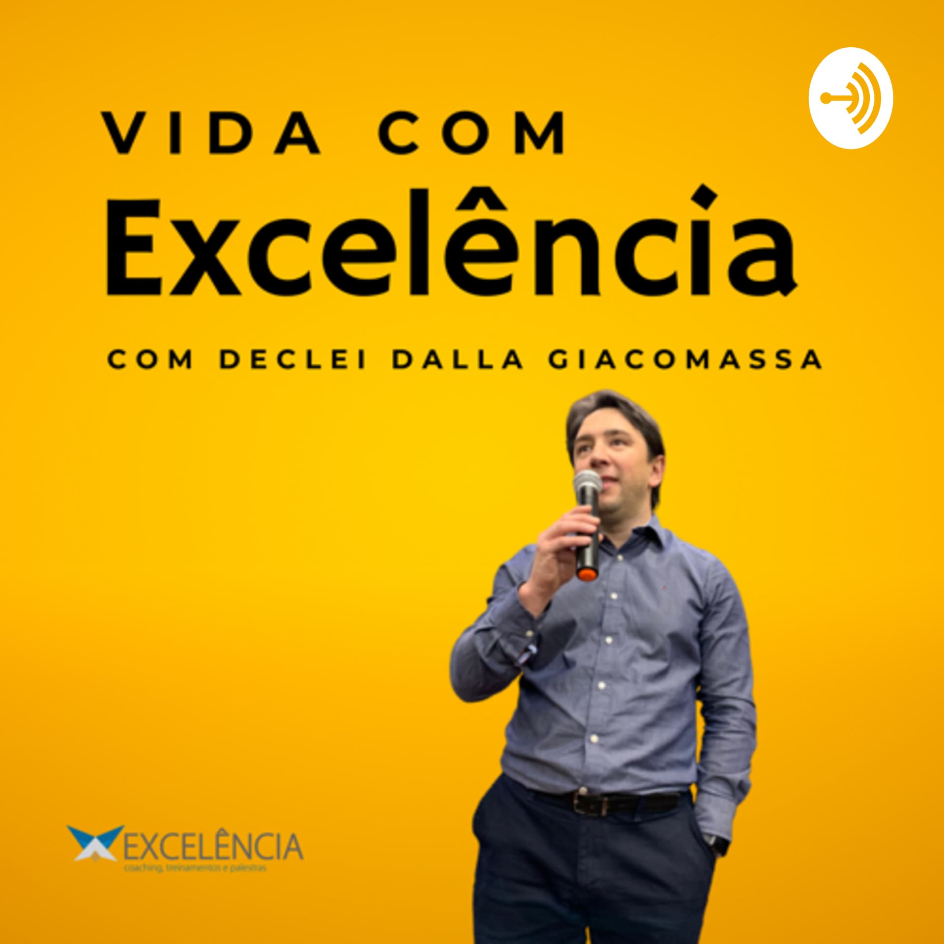 Excelência com Declei - Podcasts