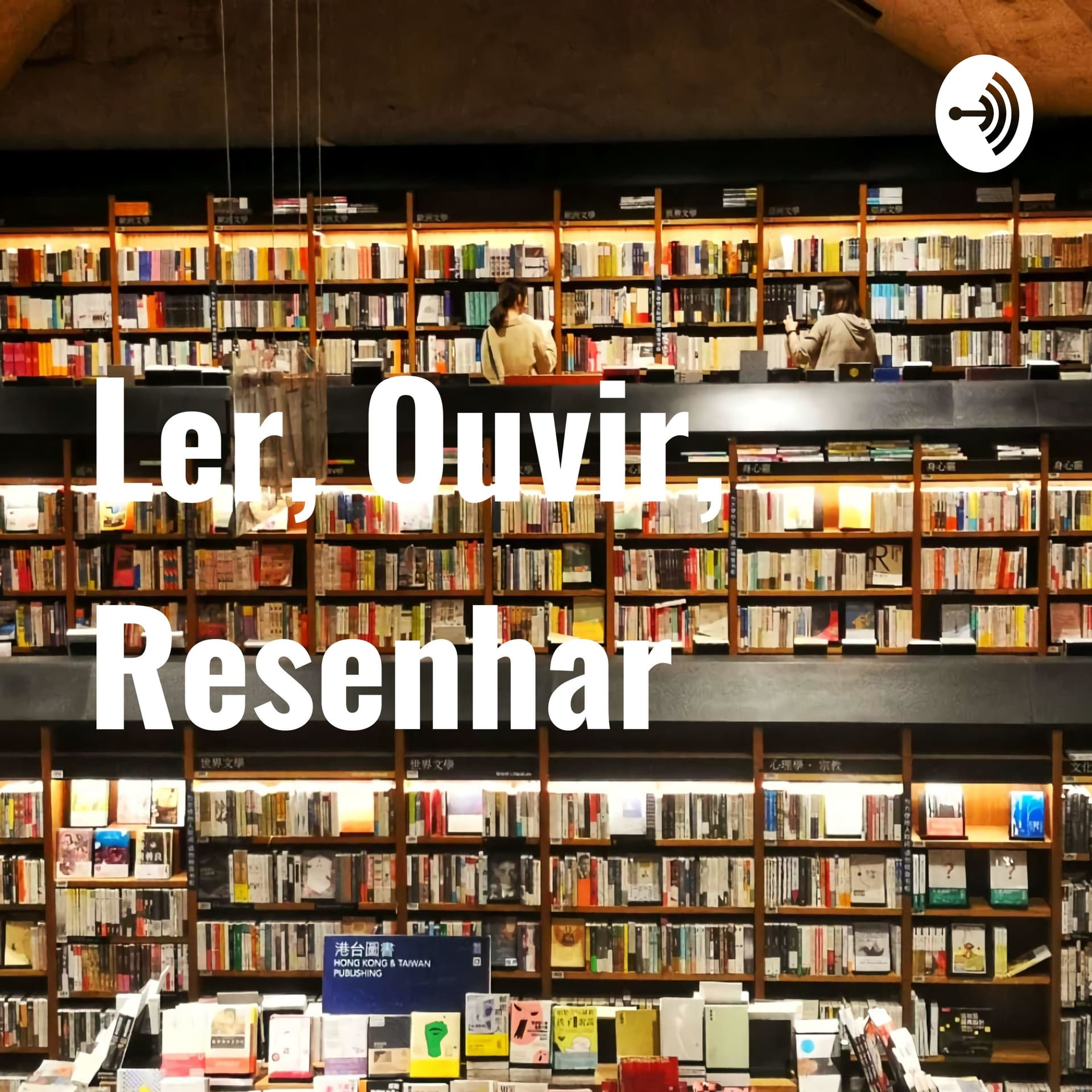 Ler, Ouvir, Resenhar - Podcasts