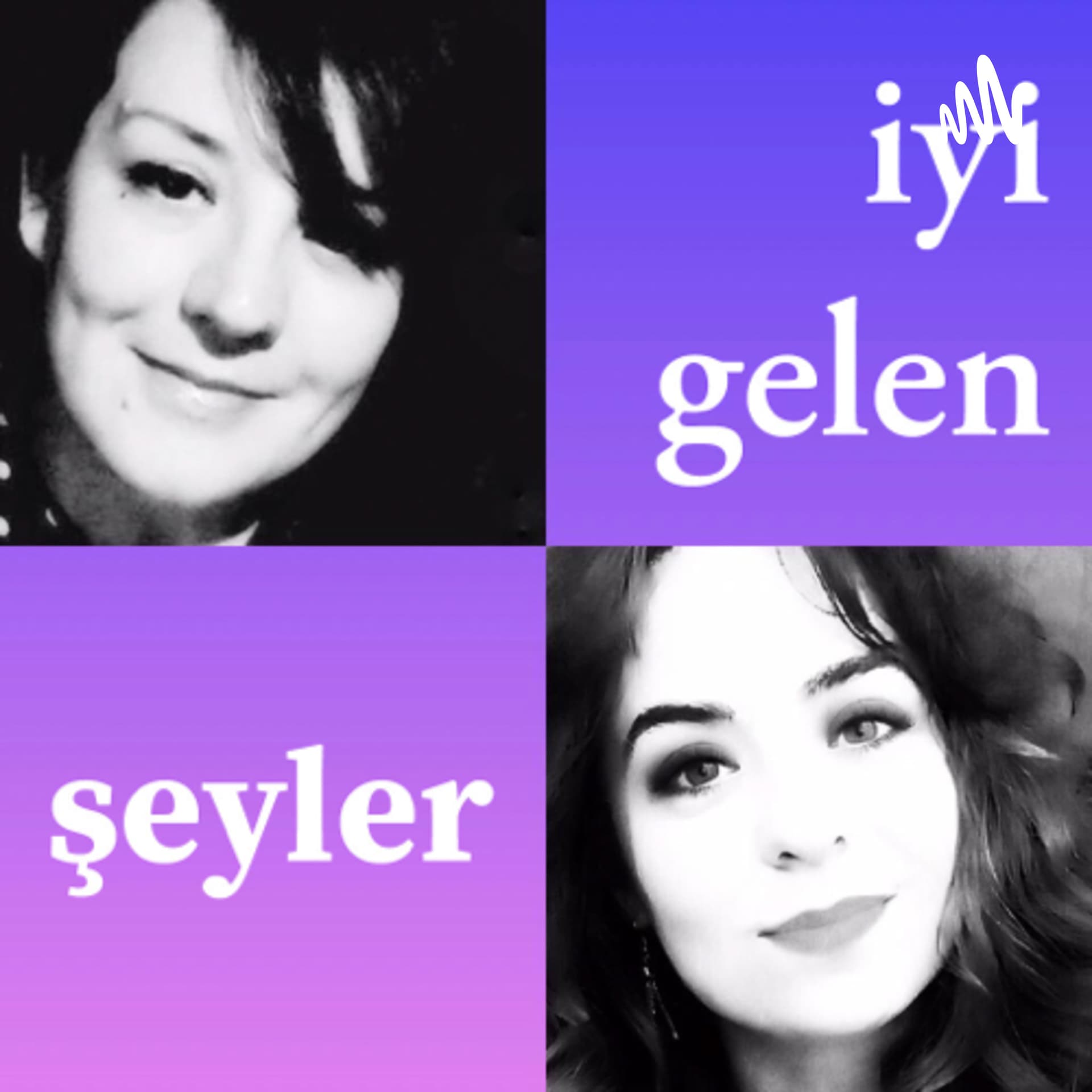 İYİ GELEN ŞEYLER - Podcasts