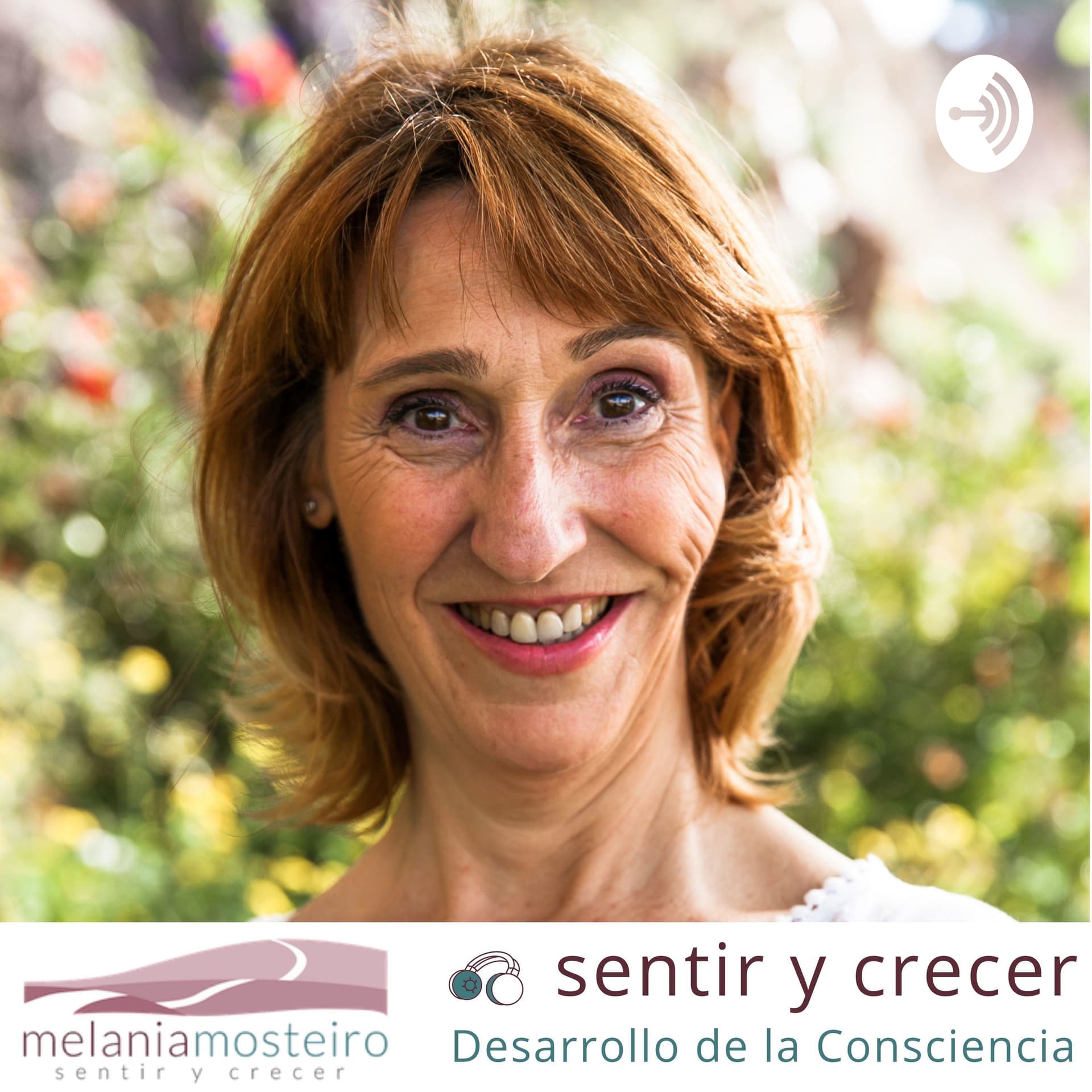 Sentir y Crecer, desarrollo de la consciencia - Podcasts
