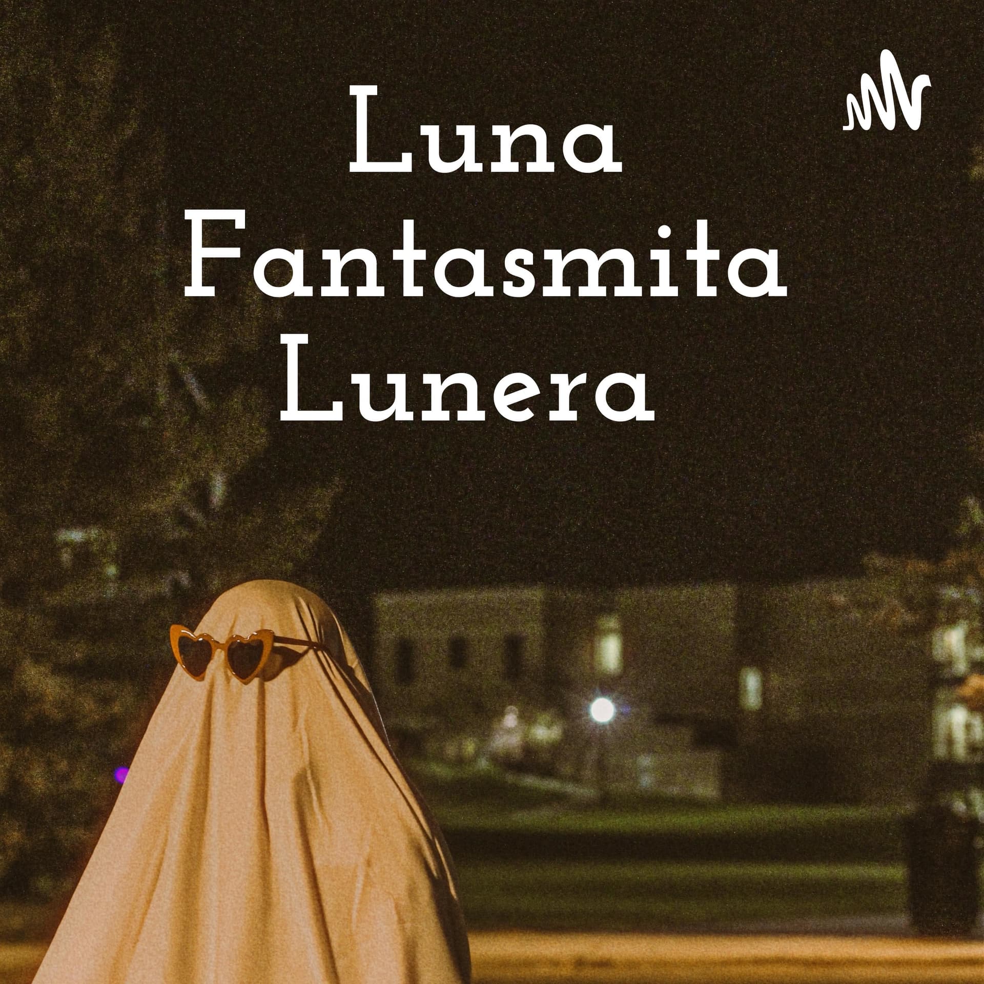 πͺβοΈLuna Fantasmita Lunera βοΈπͺ - Podcasts