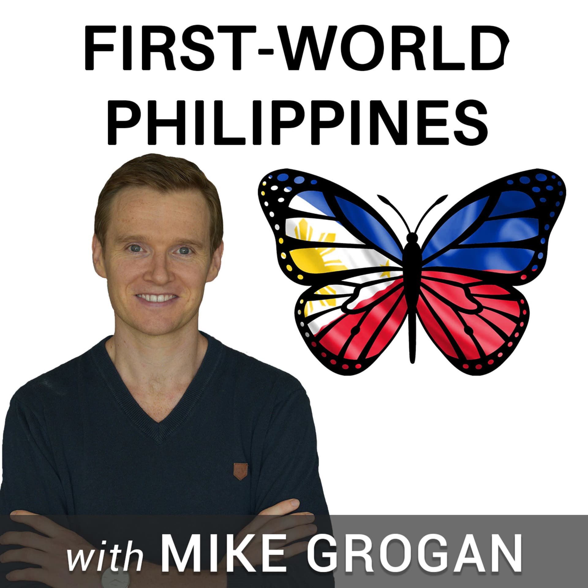First-World Philippines with Mike Grogan author of "The Rise of the Pinoy" - Podcast
