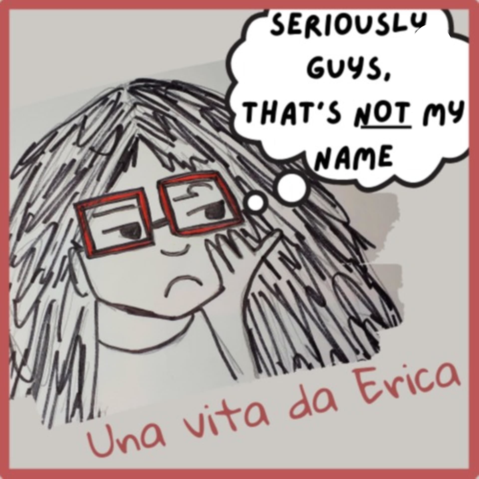 Una vita da Erica - Podcast