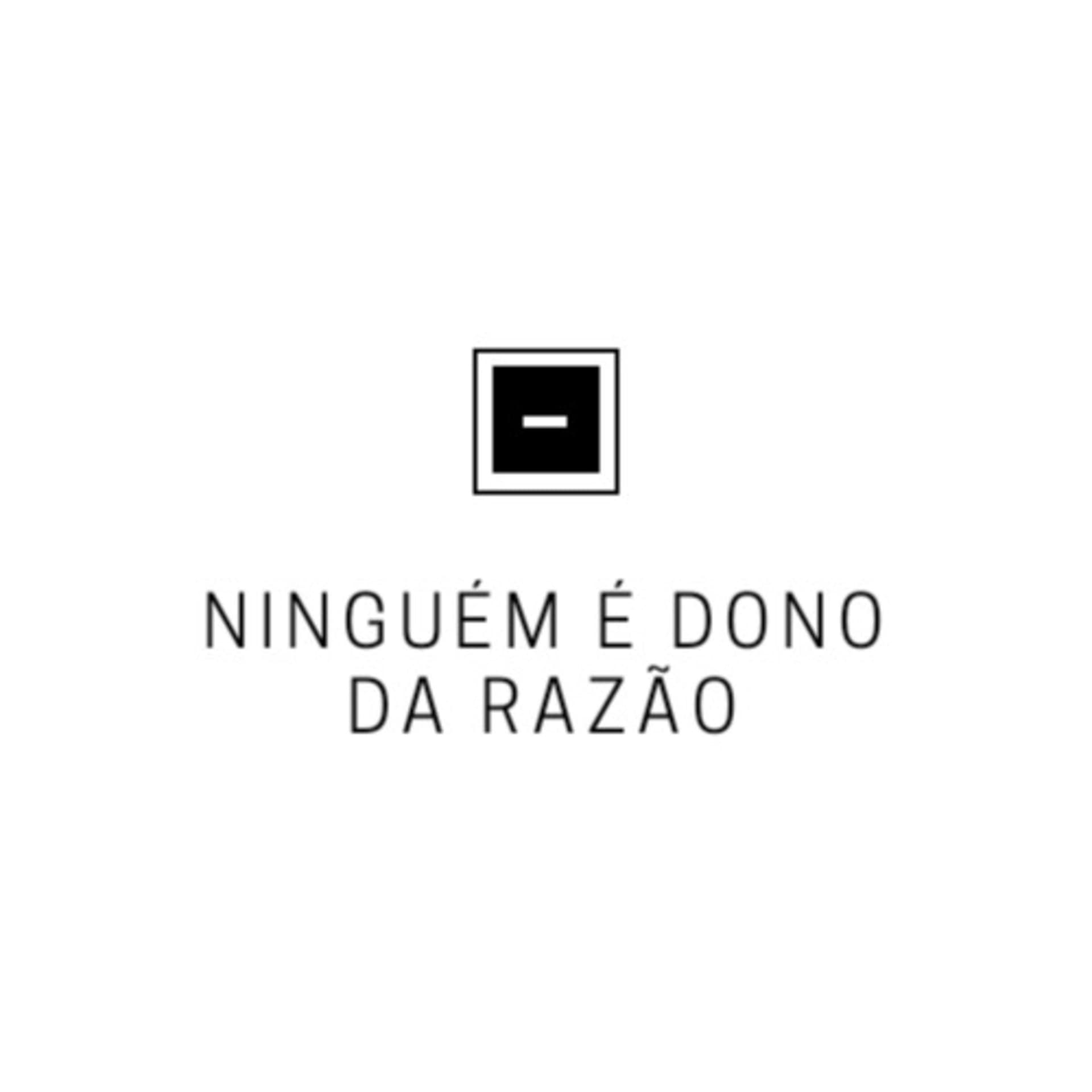 Ninguém é dono da razão - Podcasts
