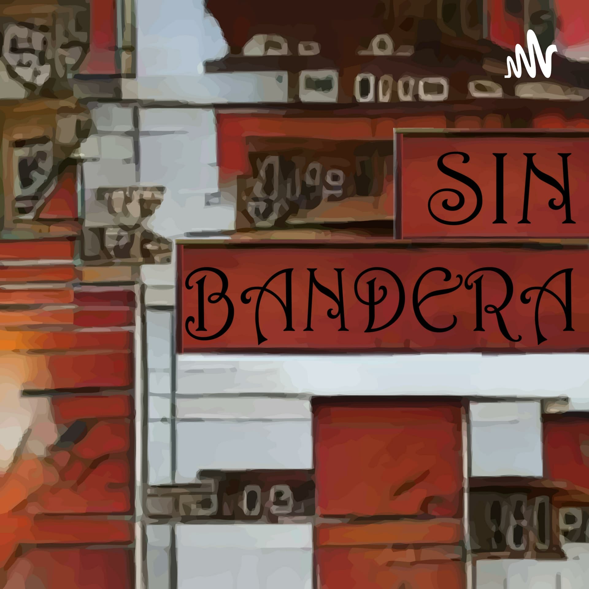 Sin Bandera - Podcasts