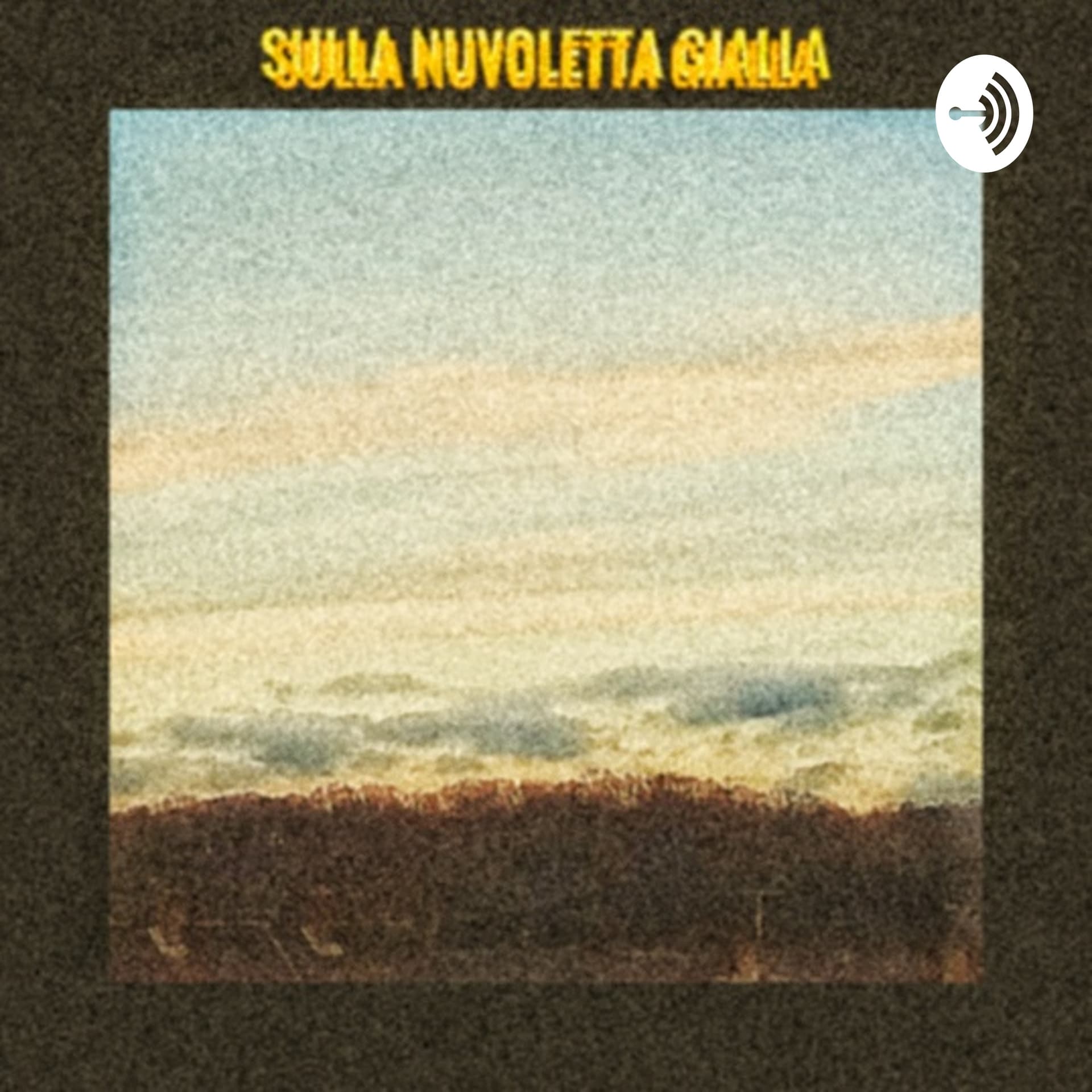 Sulla nuvoletta gialla - Podcast