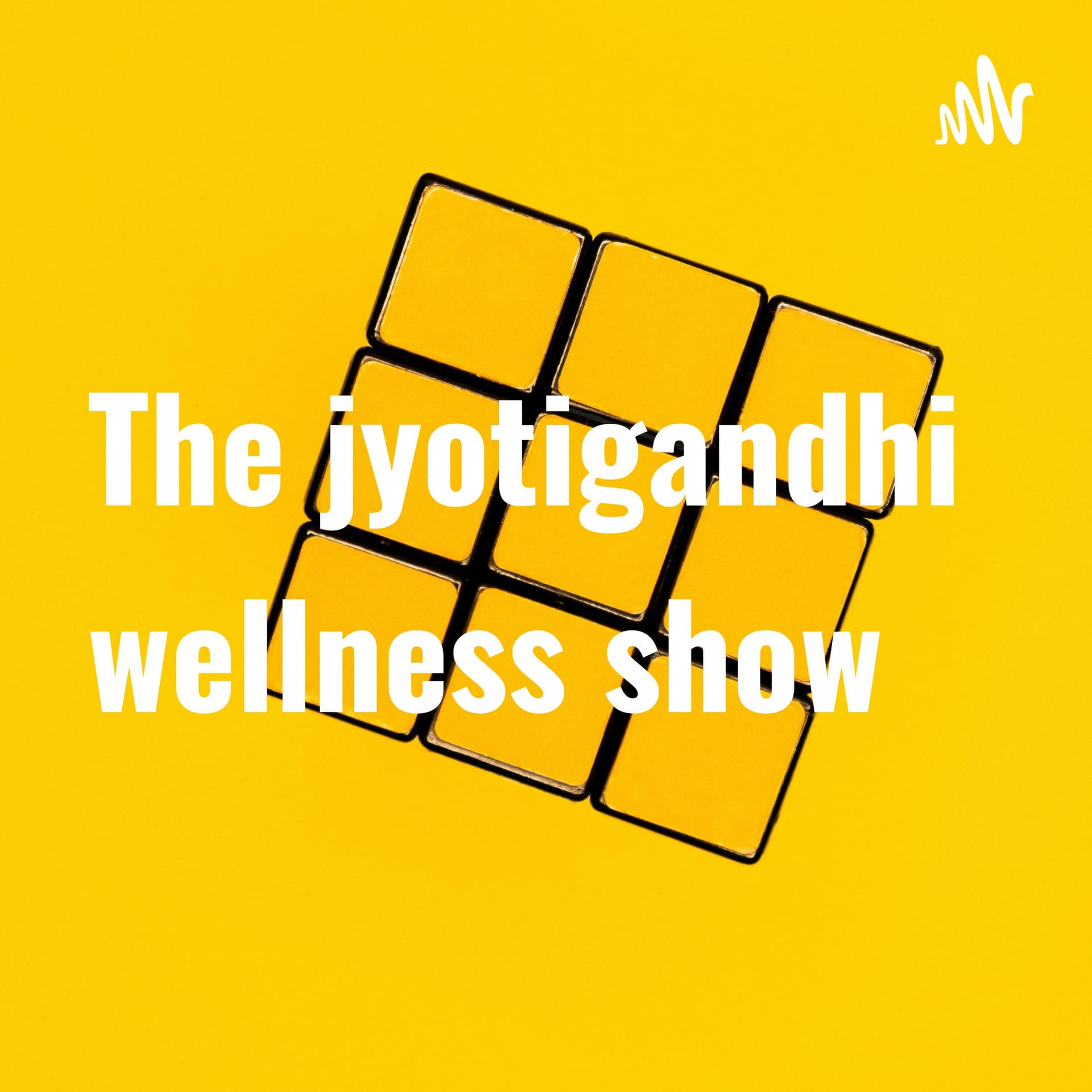 JYOTIGANDHI WELLNESS SHOW - Podcasts