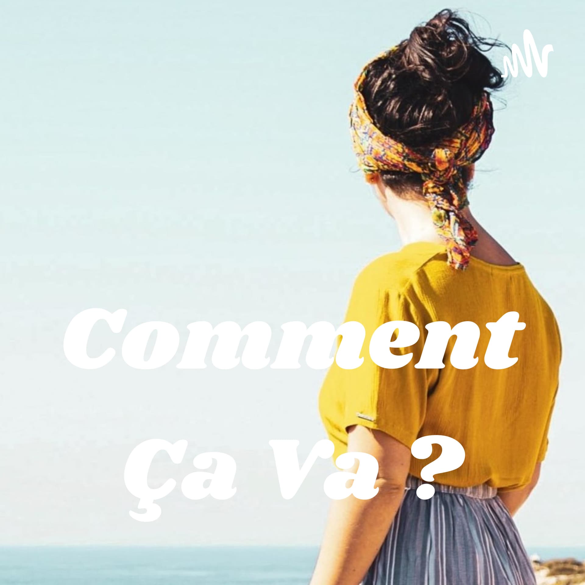 Comment Ça Va ? - Podcasts