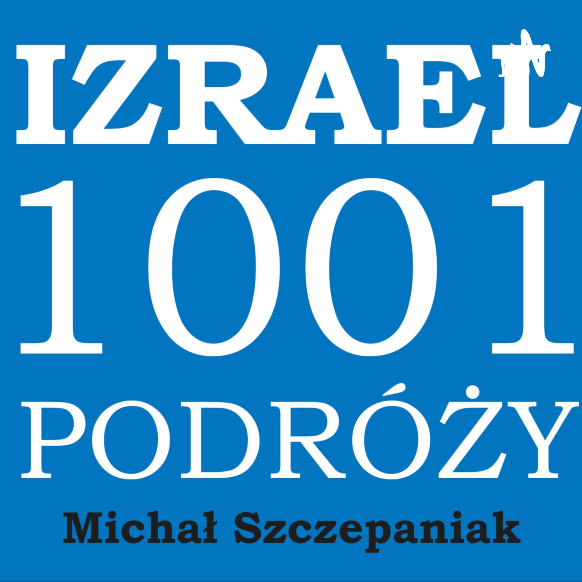Izrael 1001 podróży - Podcasty
