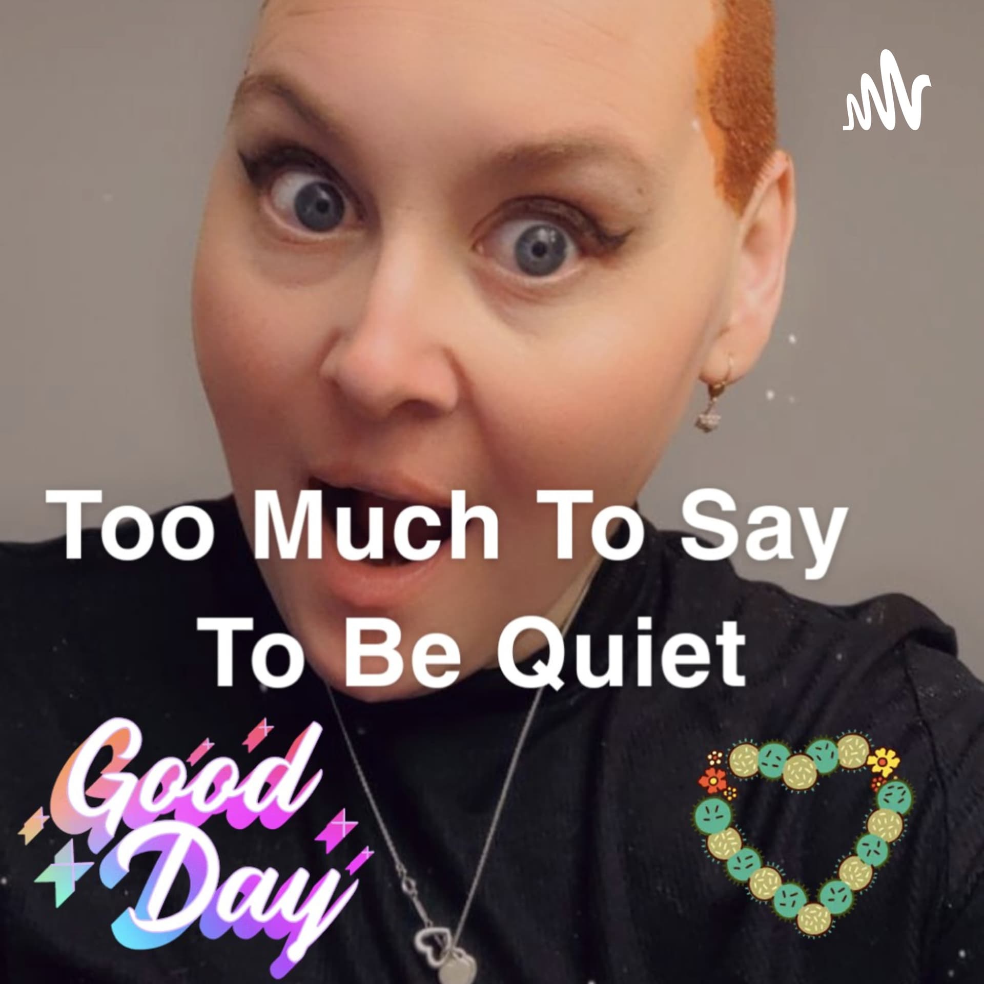 Too Much To Say To Be Quiet - Podcasts