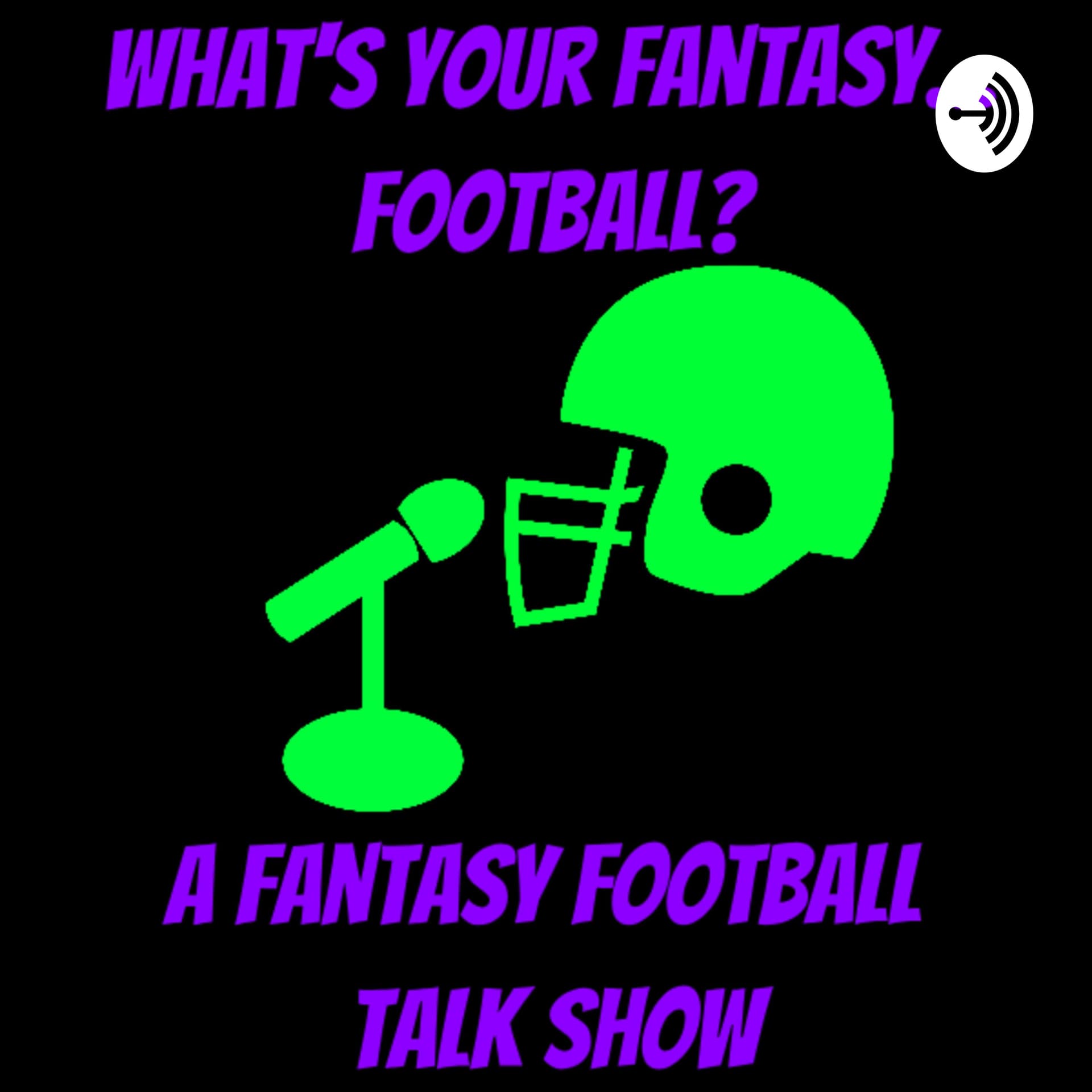 What's your Fantasy... Football? - Подкасты