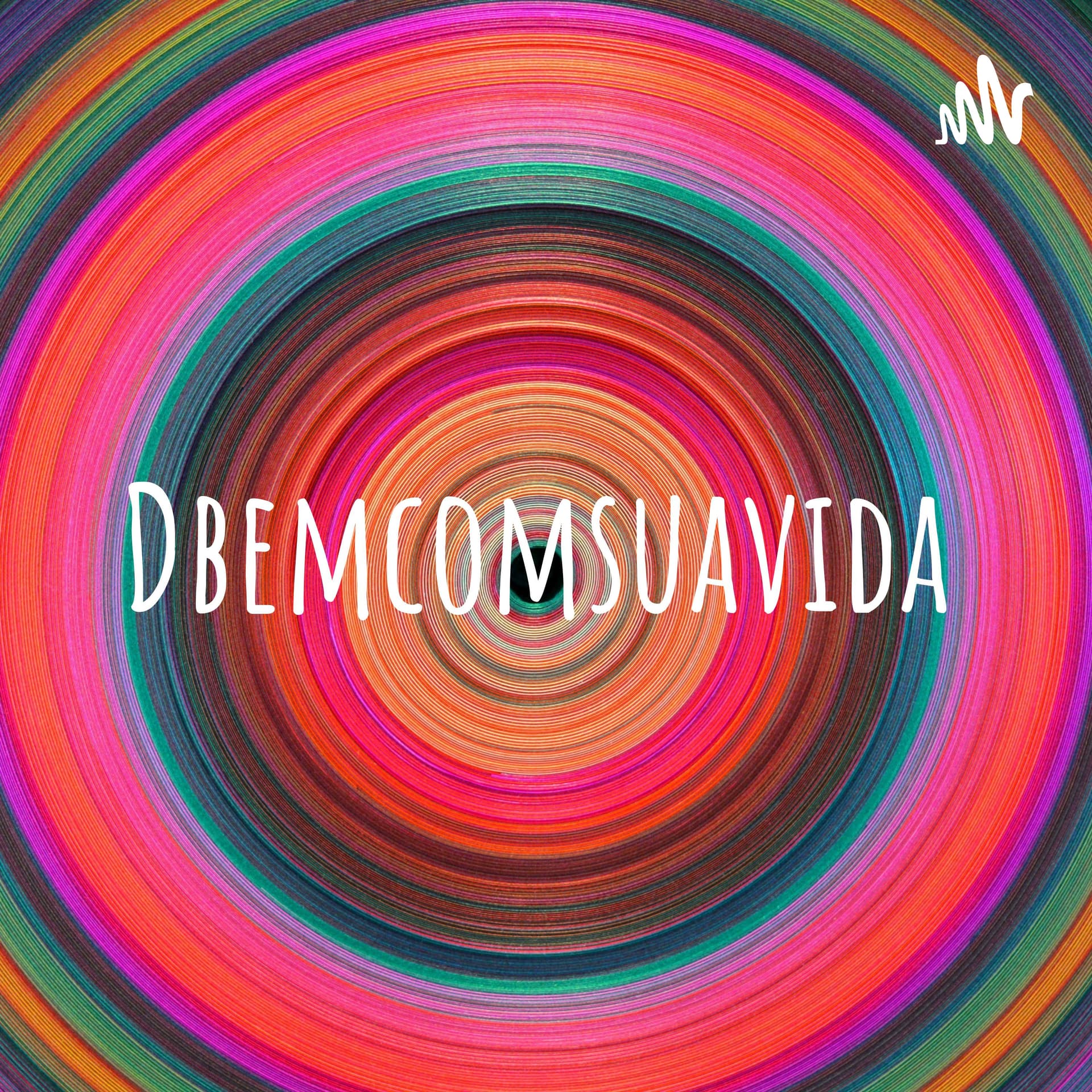 Dbemcomsuavida - Podcasts