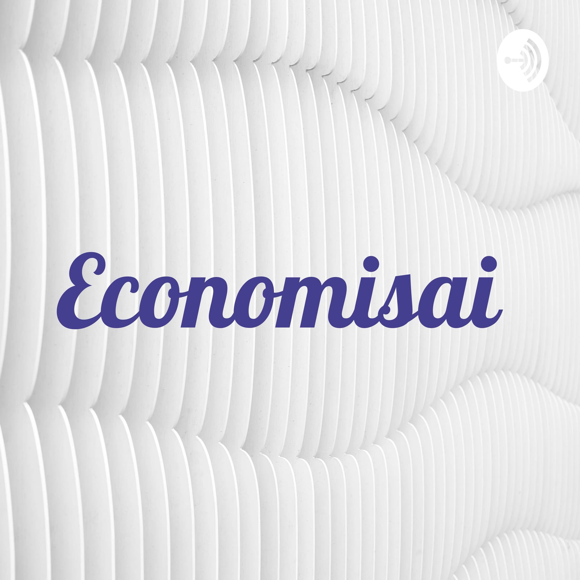 Economisai - Podcasts
