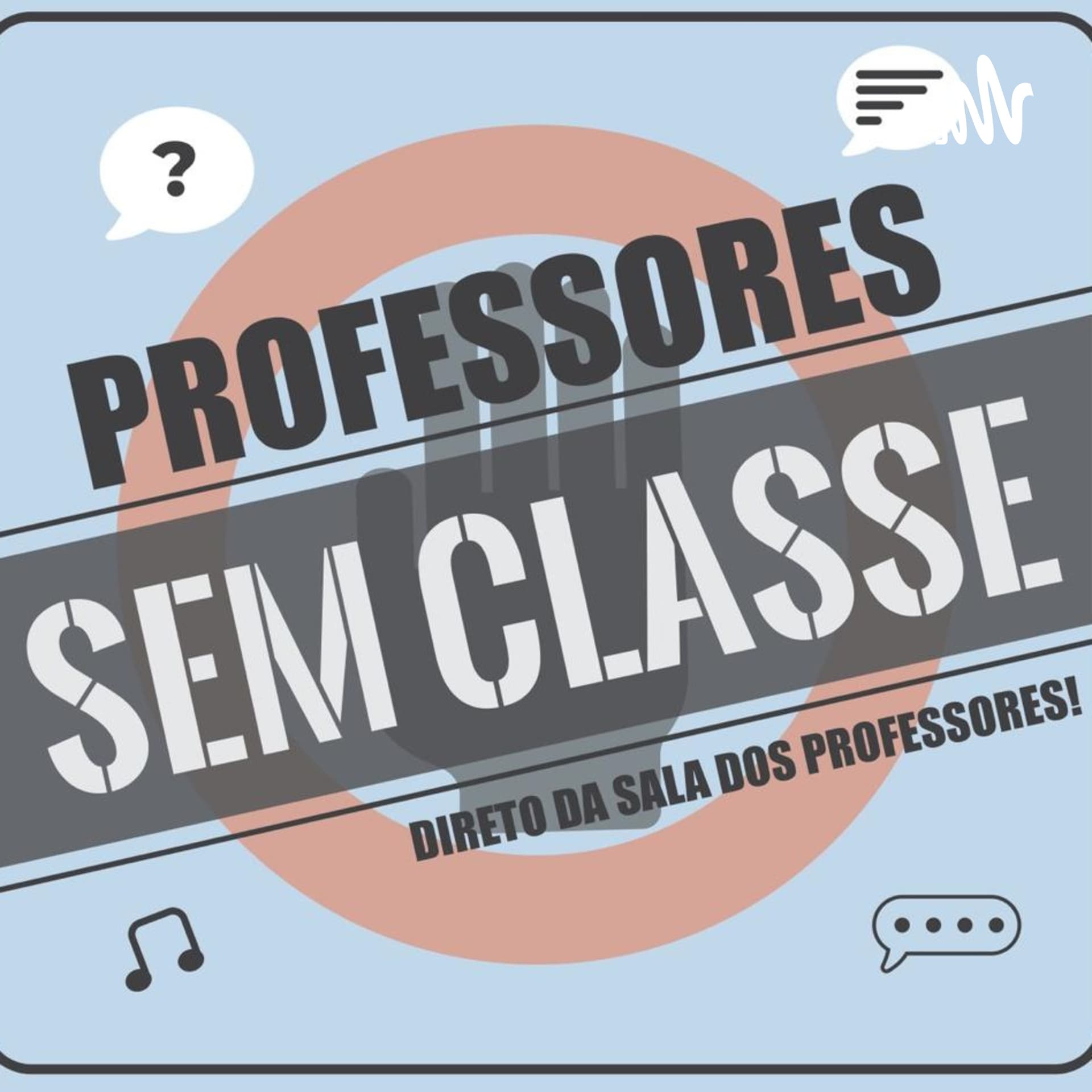 Professores Sem Classe - Podcasts