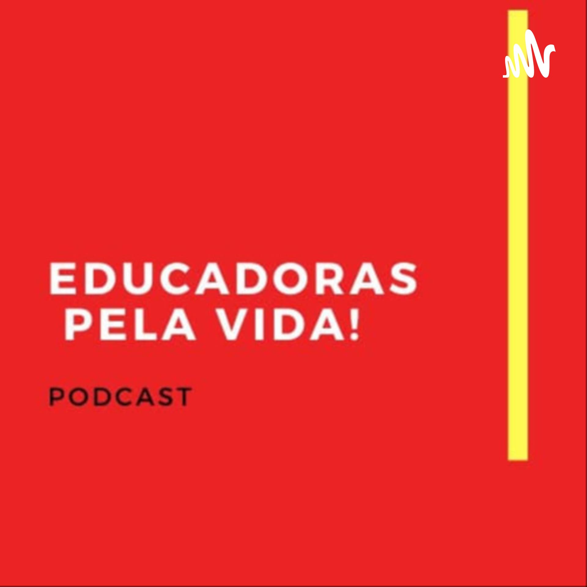 Educadoras Pela Vida - Podcasts