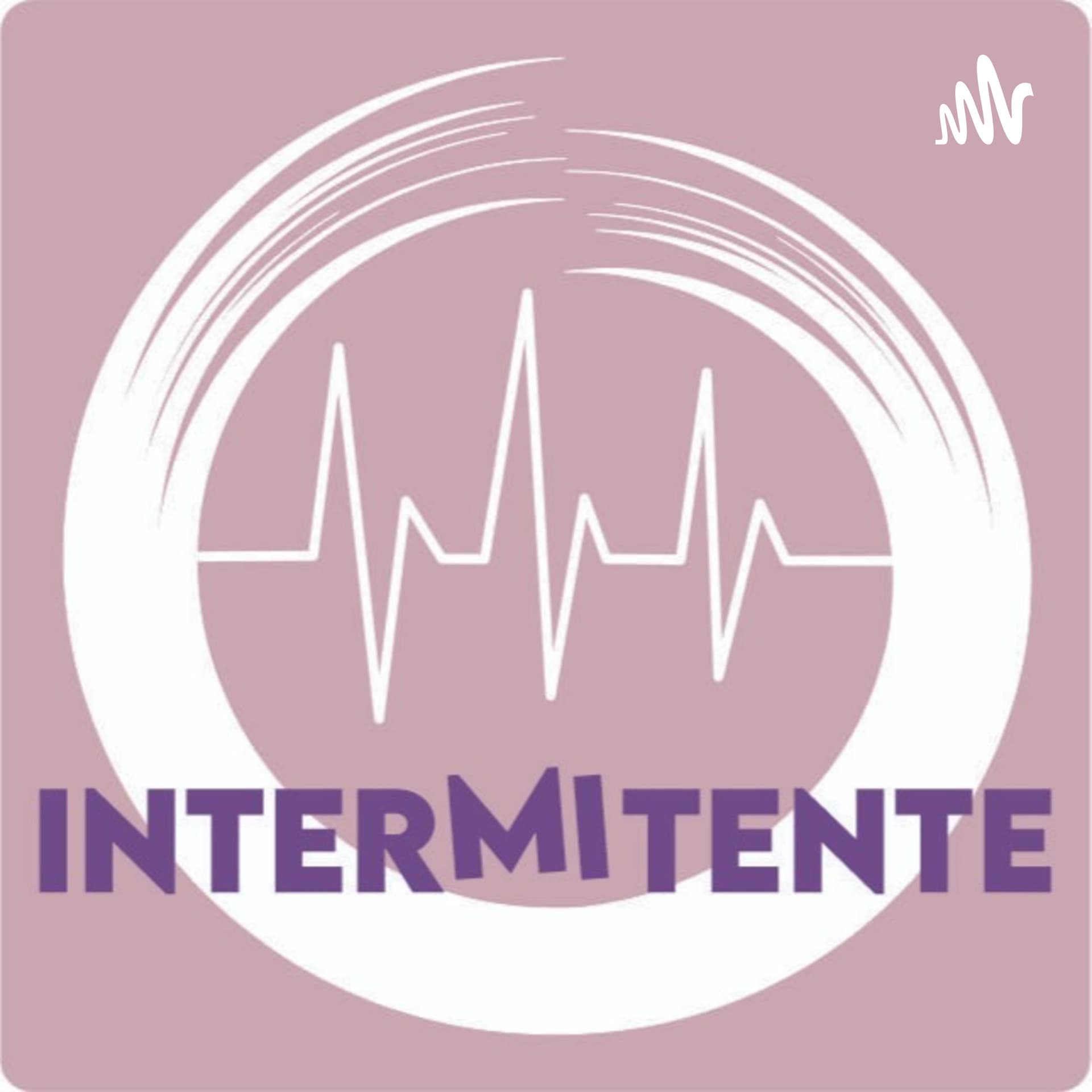 INTERMITENTE - Podcasts