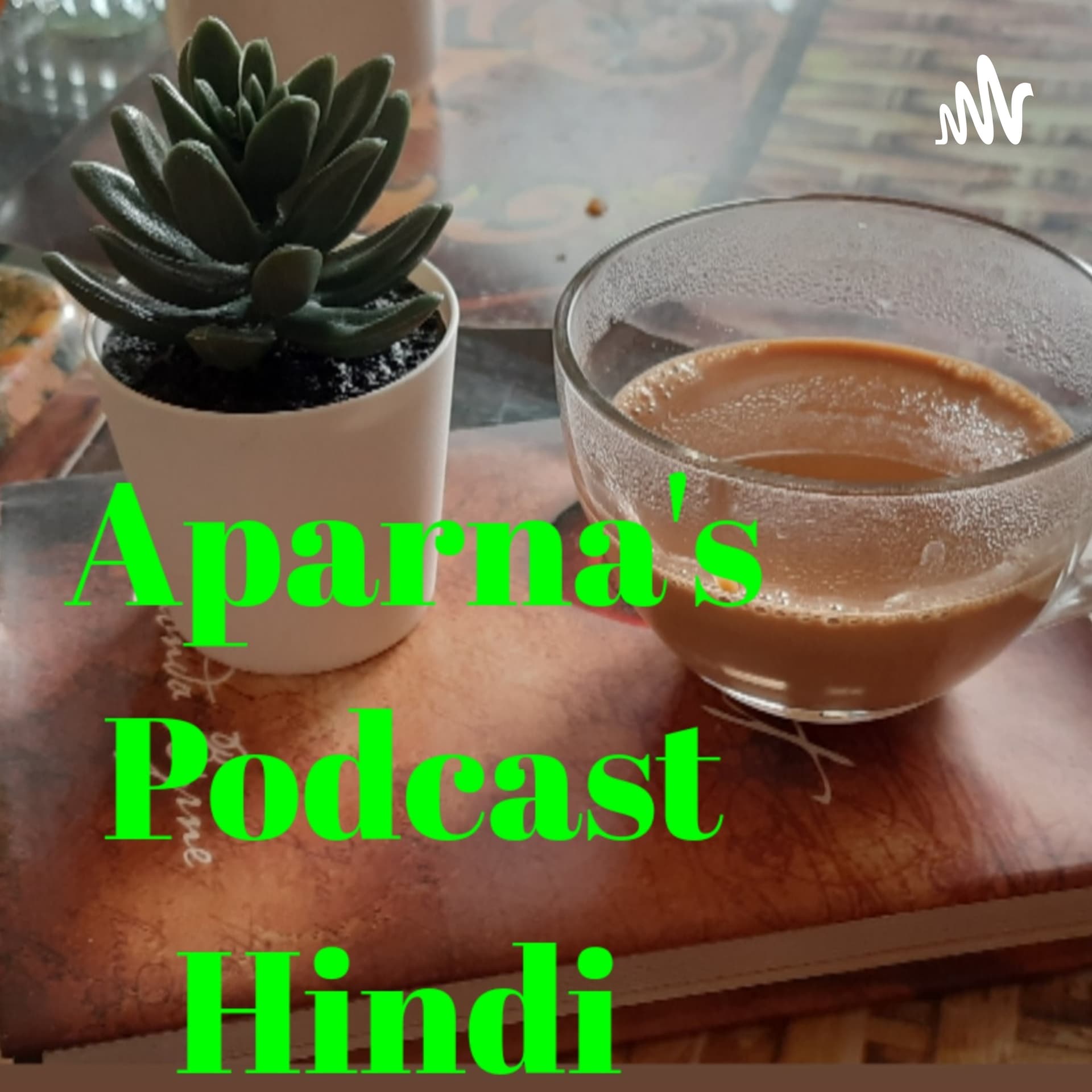 APARNA'S PODCAST HINDI - Podcasts