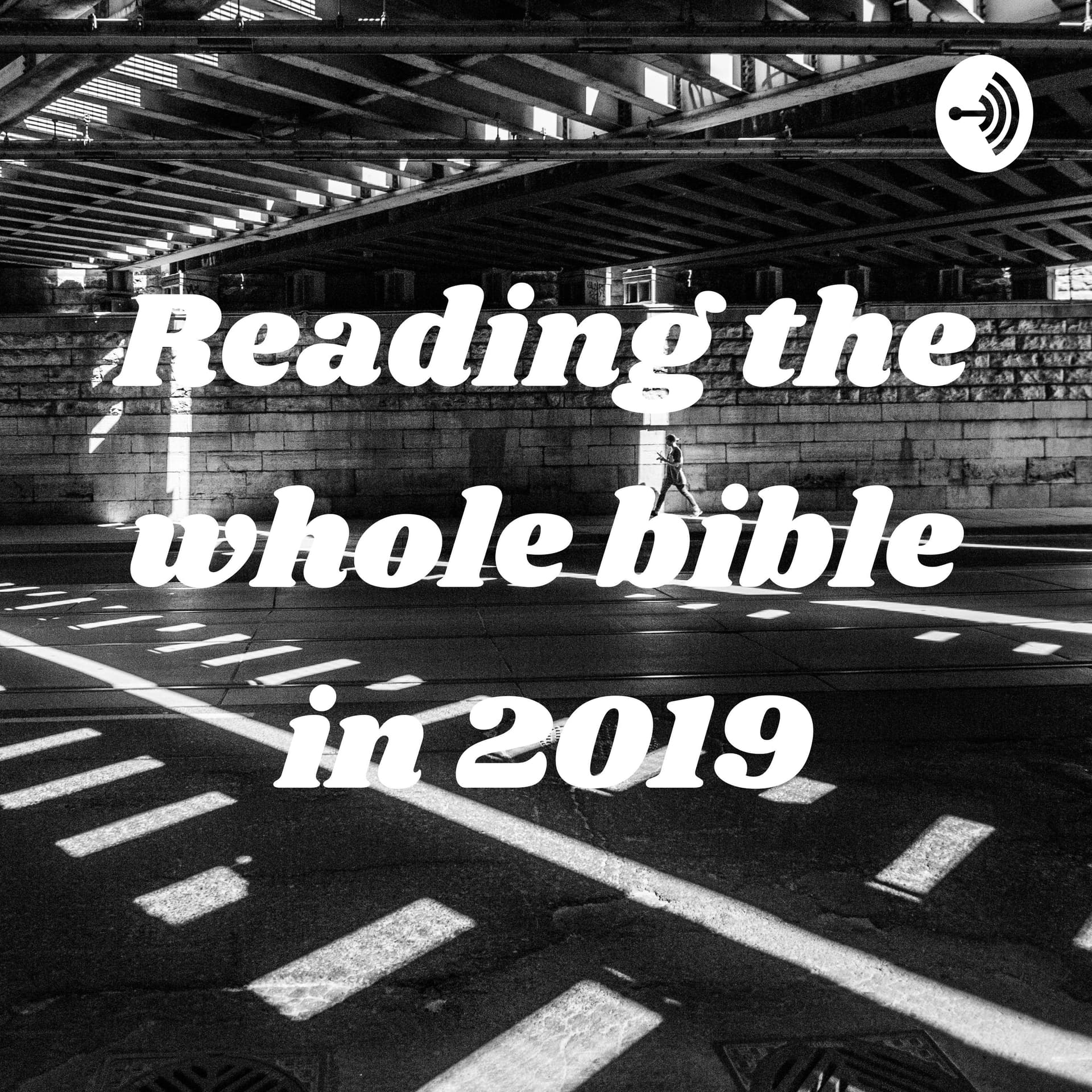 Reading the whole bible in 2019/2020 - Podcast
