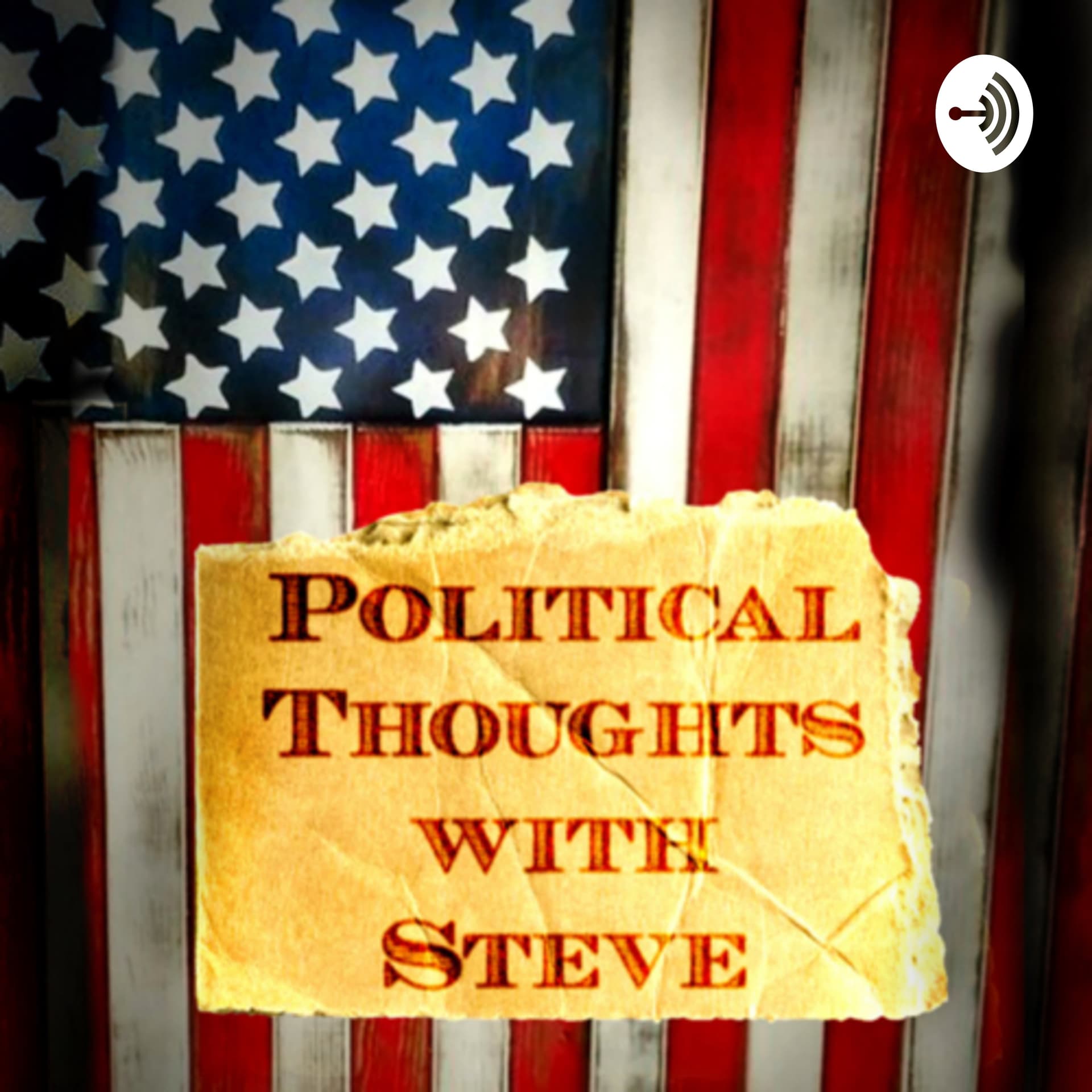 Political Thoughts with Steve🇺🇸 - Podcasts