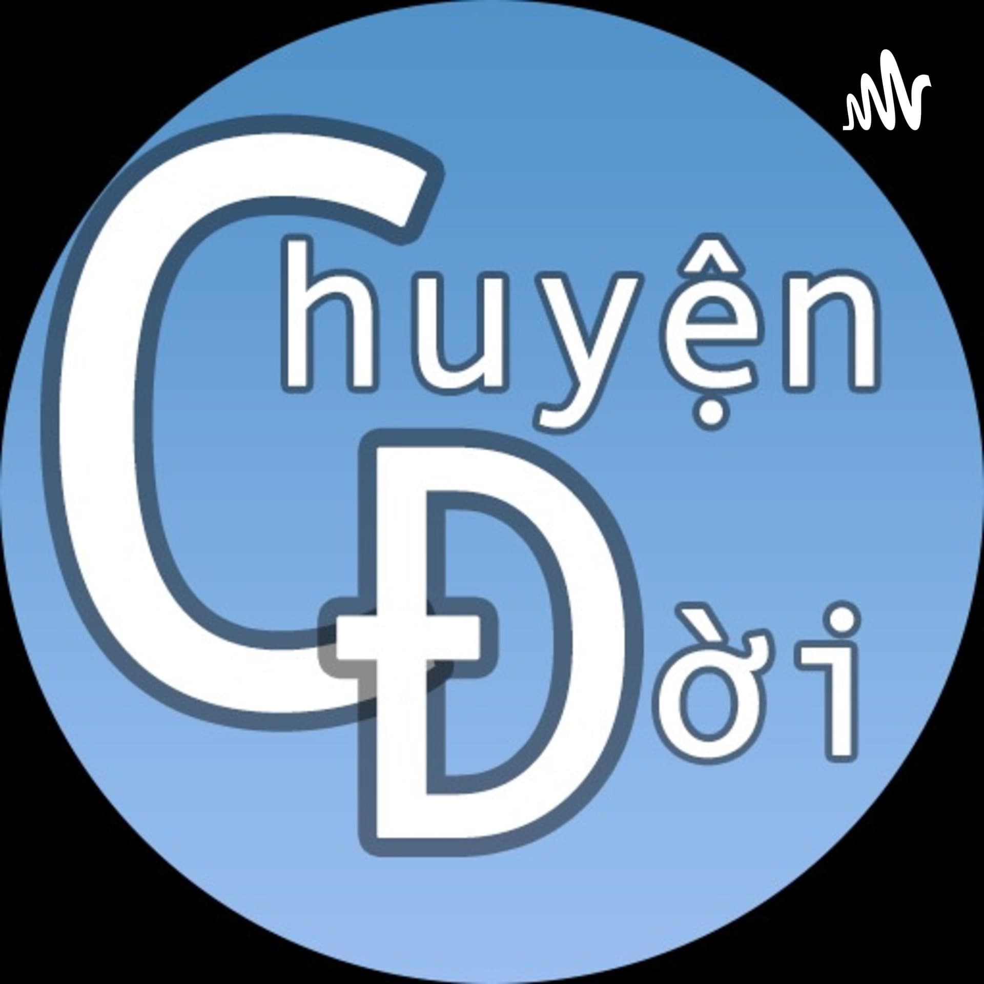 Chuyện Đời Thường - Podcasts
