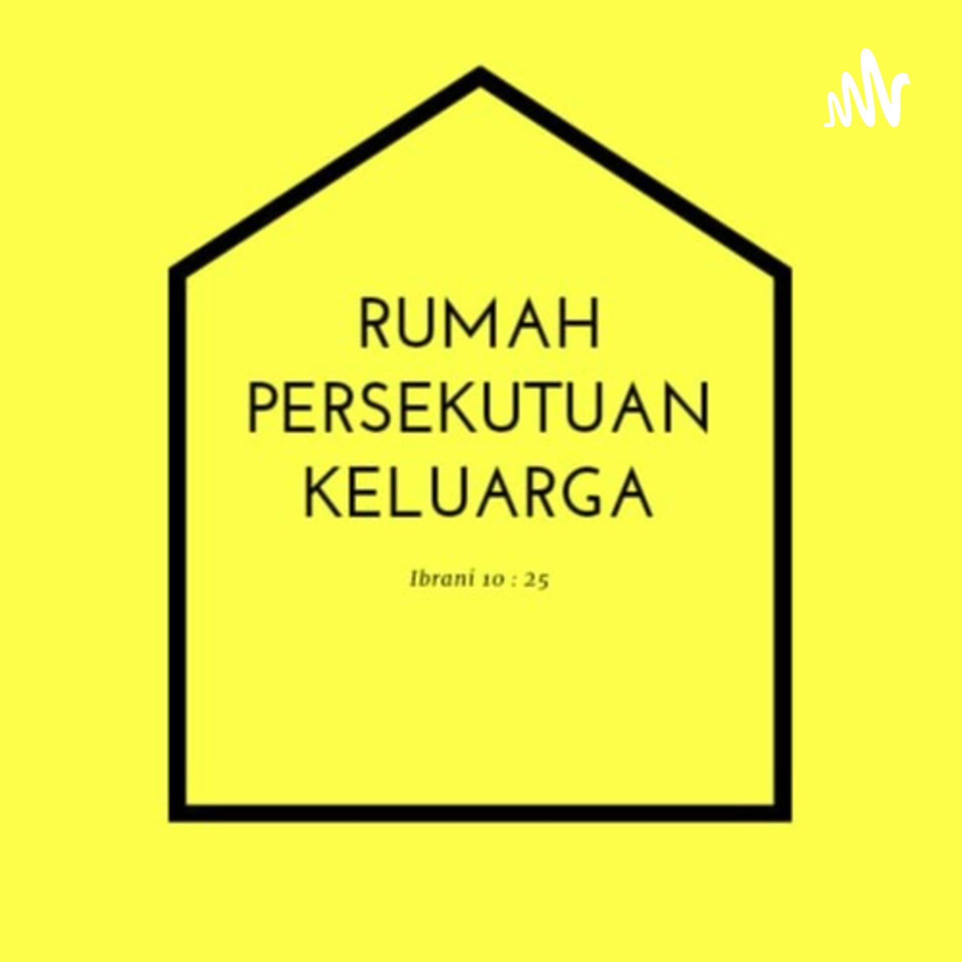 Rumah Persekutuan Keluarga - Podcasts
