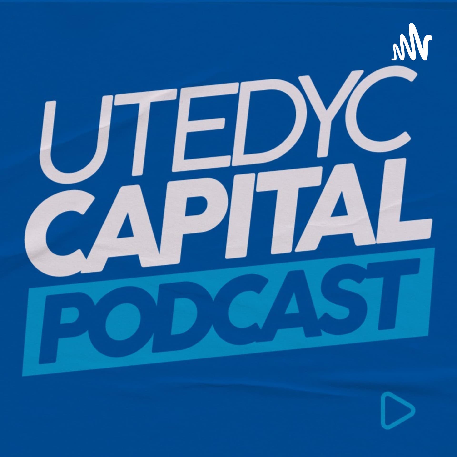 UTEDYC Capital Podcast - Podcasts