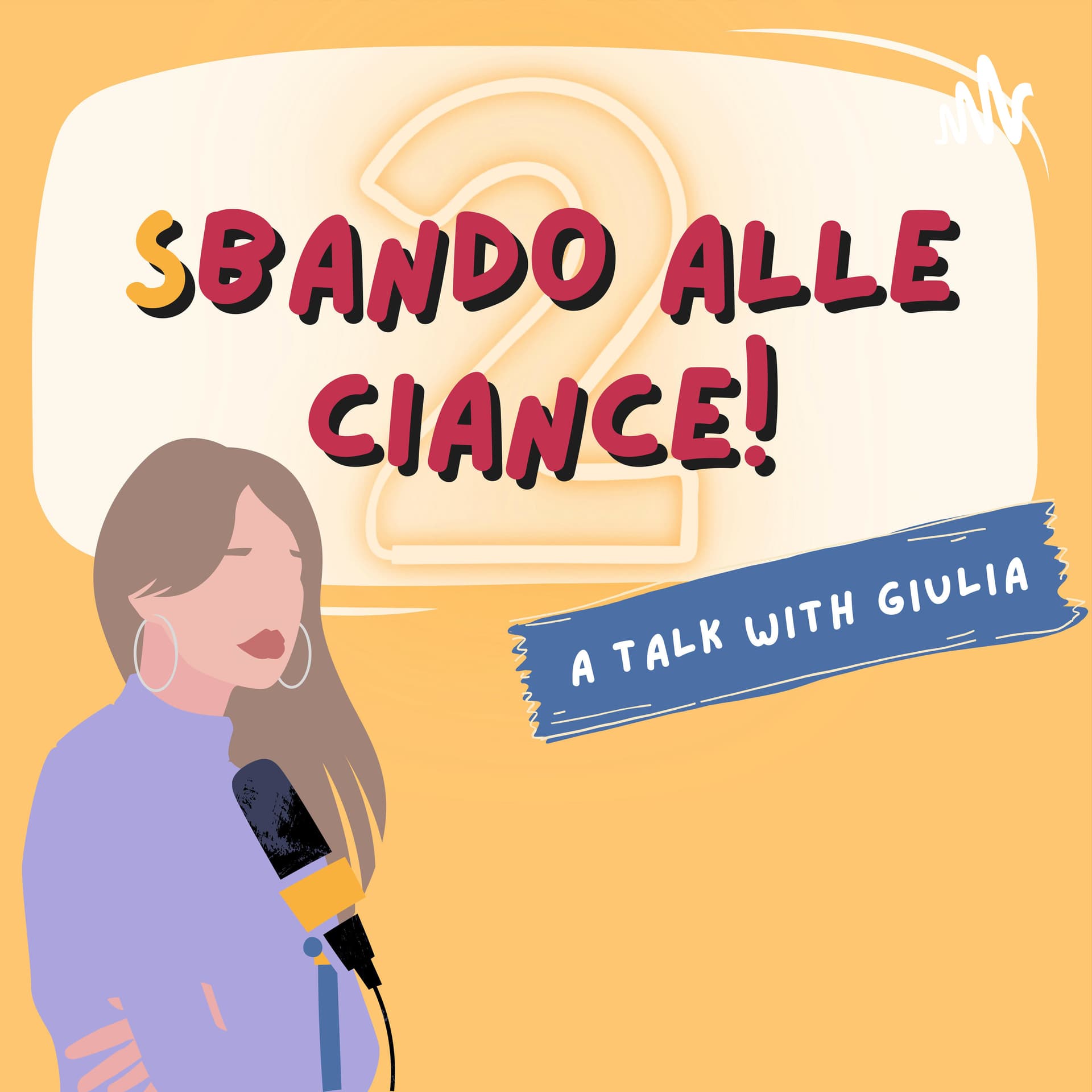 Sbando alle ciance! - A talk with Giulia - Podcast