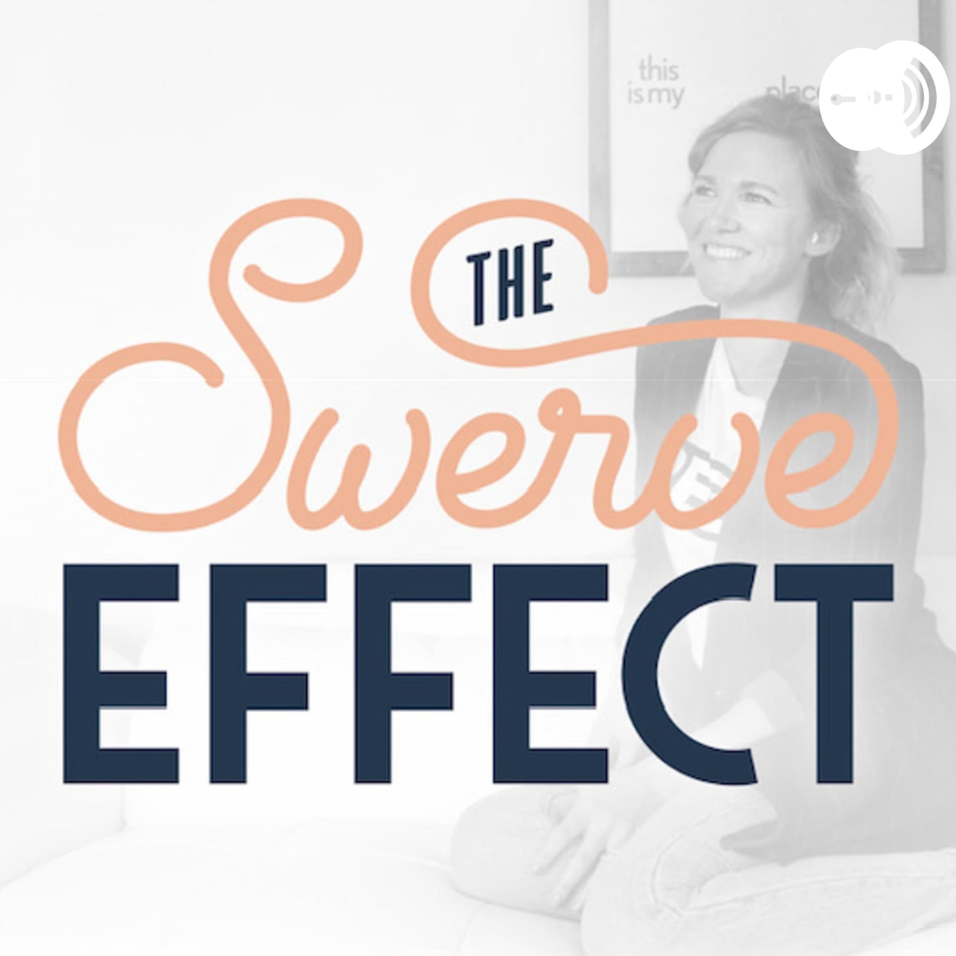 The Swerve Effect - Podcast