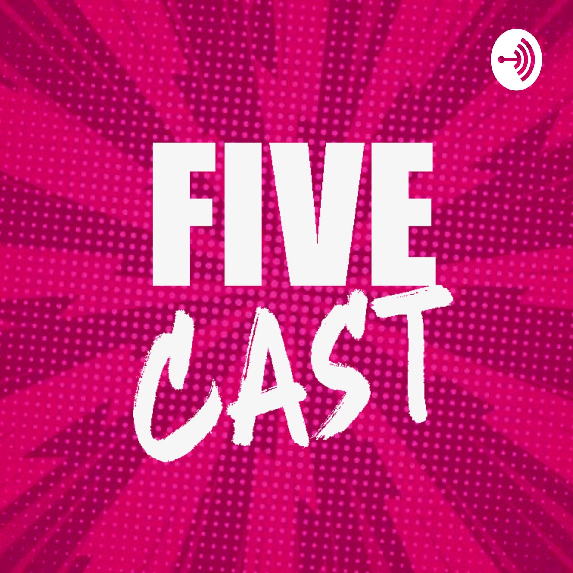 FIVE-CAST - Podcasts