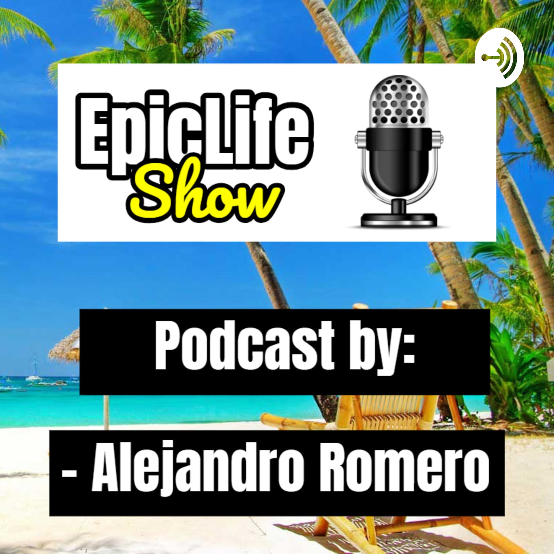 EpicLifeShow - Por Alejandro Romero - Podcasts
