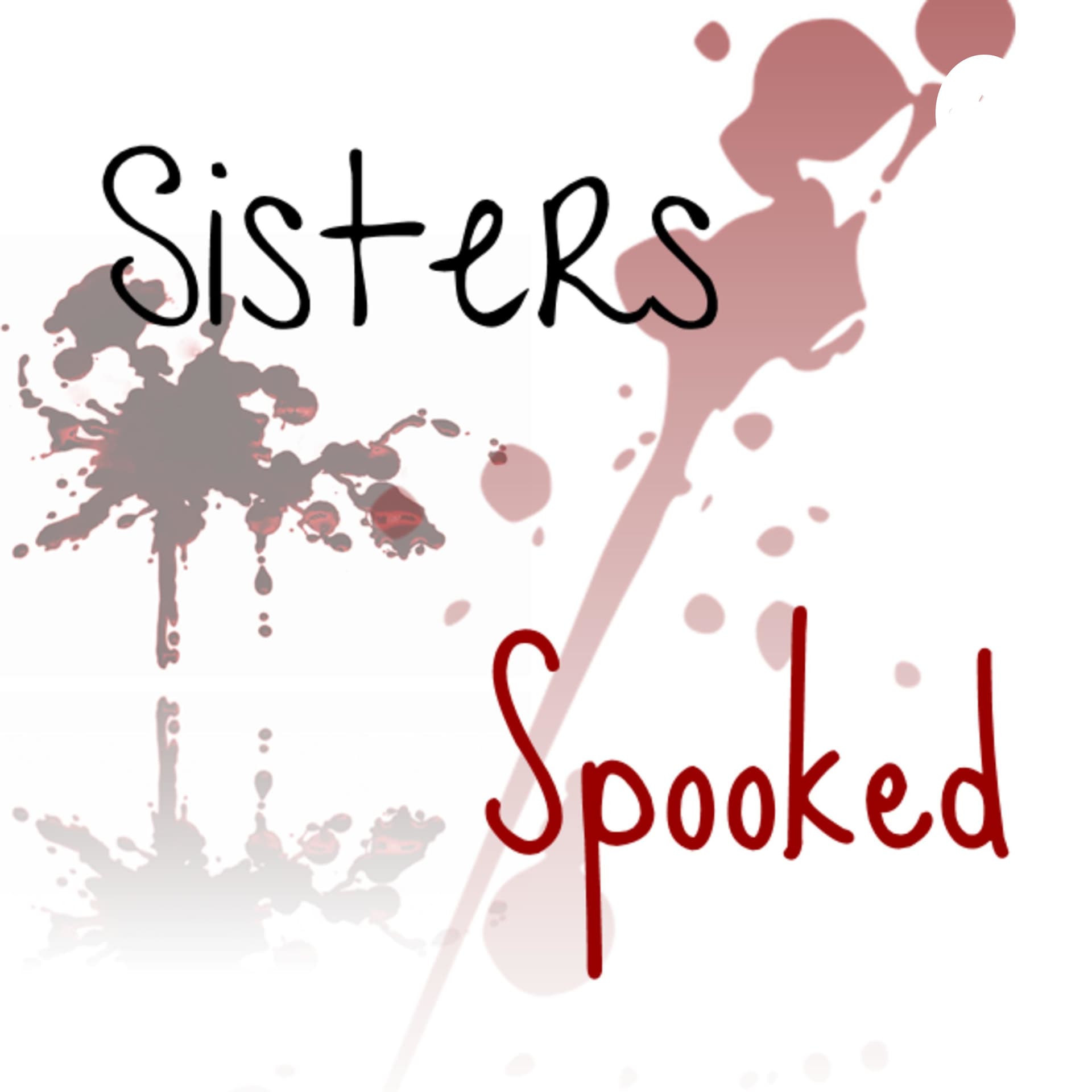 Sisters Spooked - Podcasts