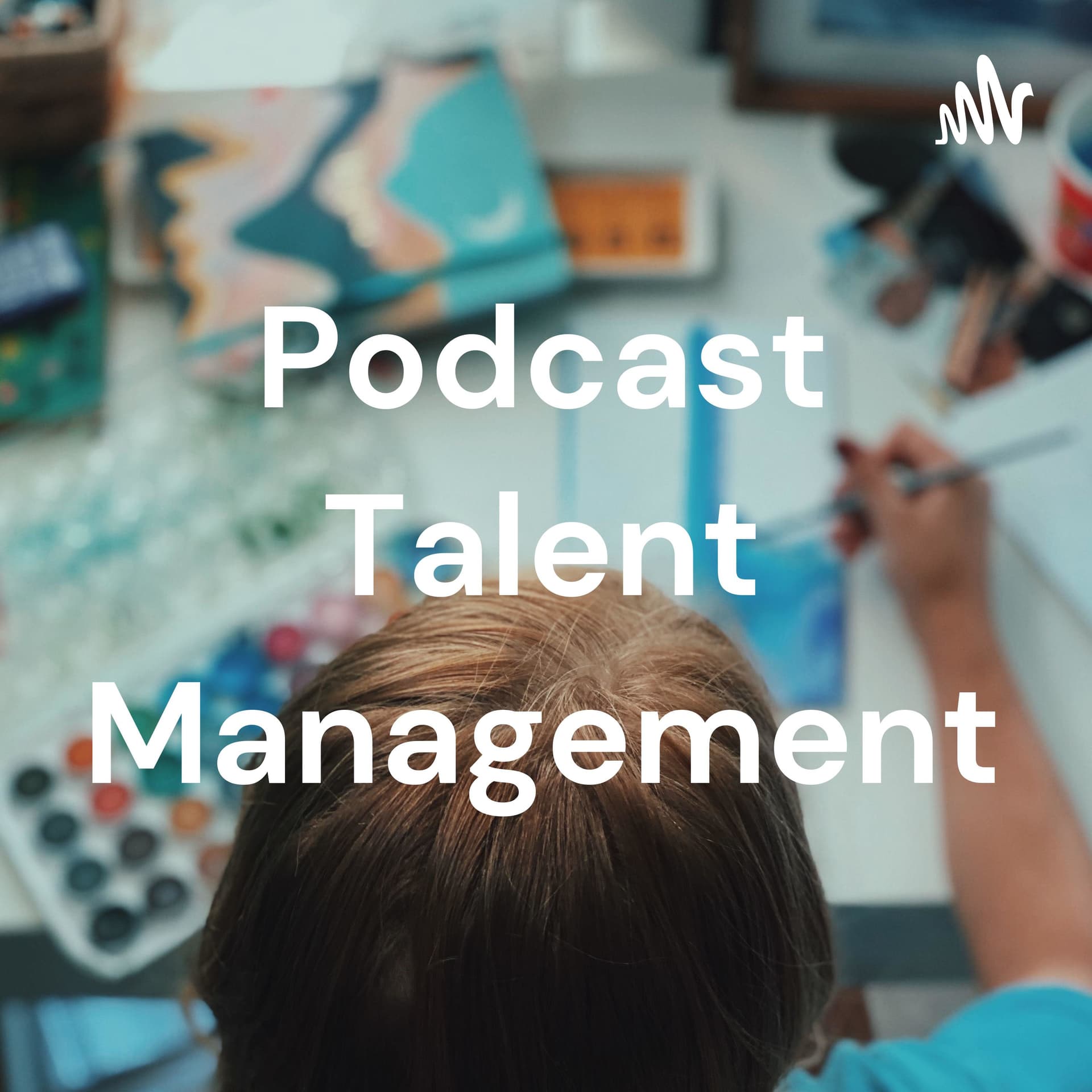 Podcast Talent Management - Podcasts