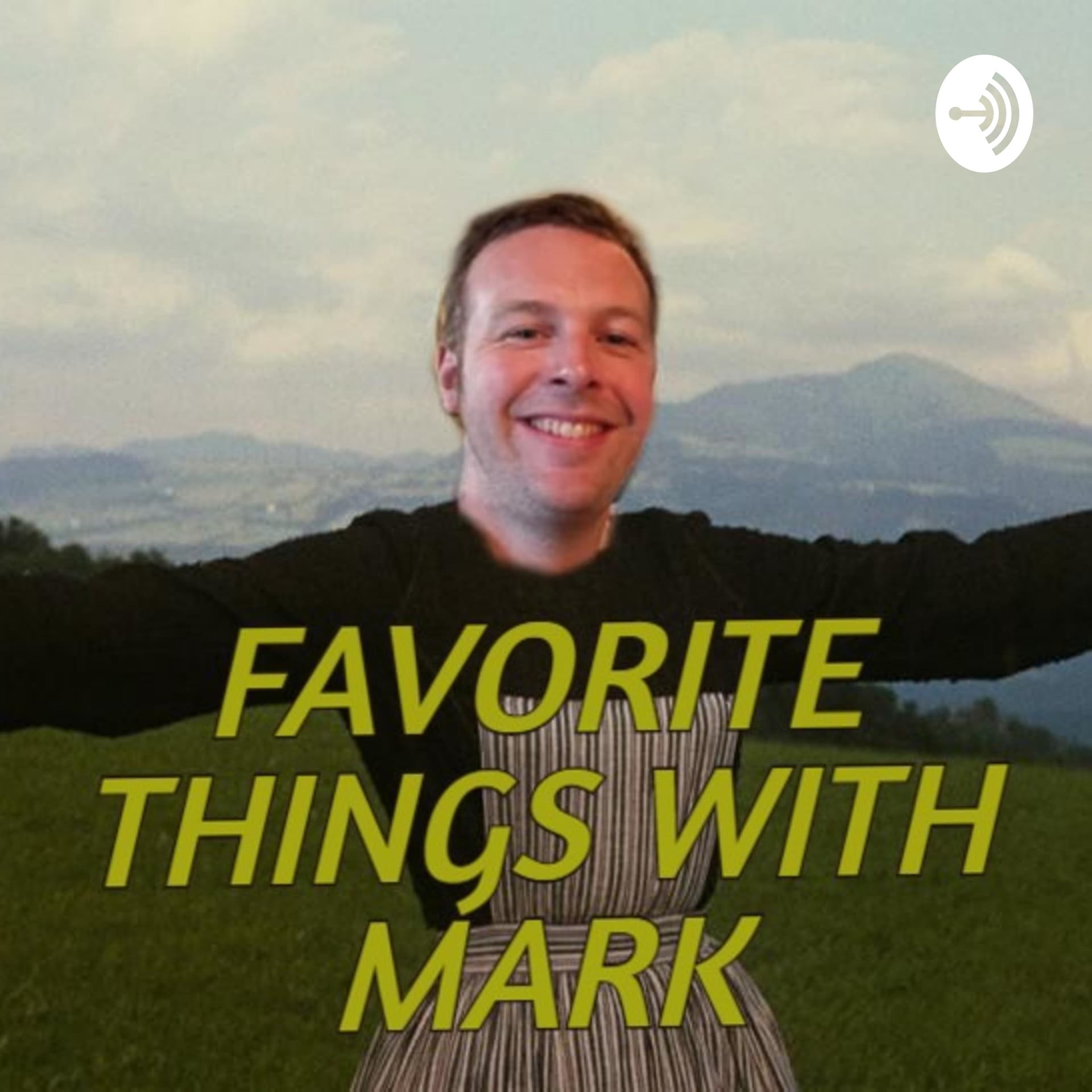 Favorite Things with Mark - Podcasts