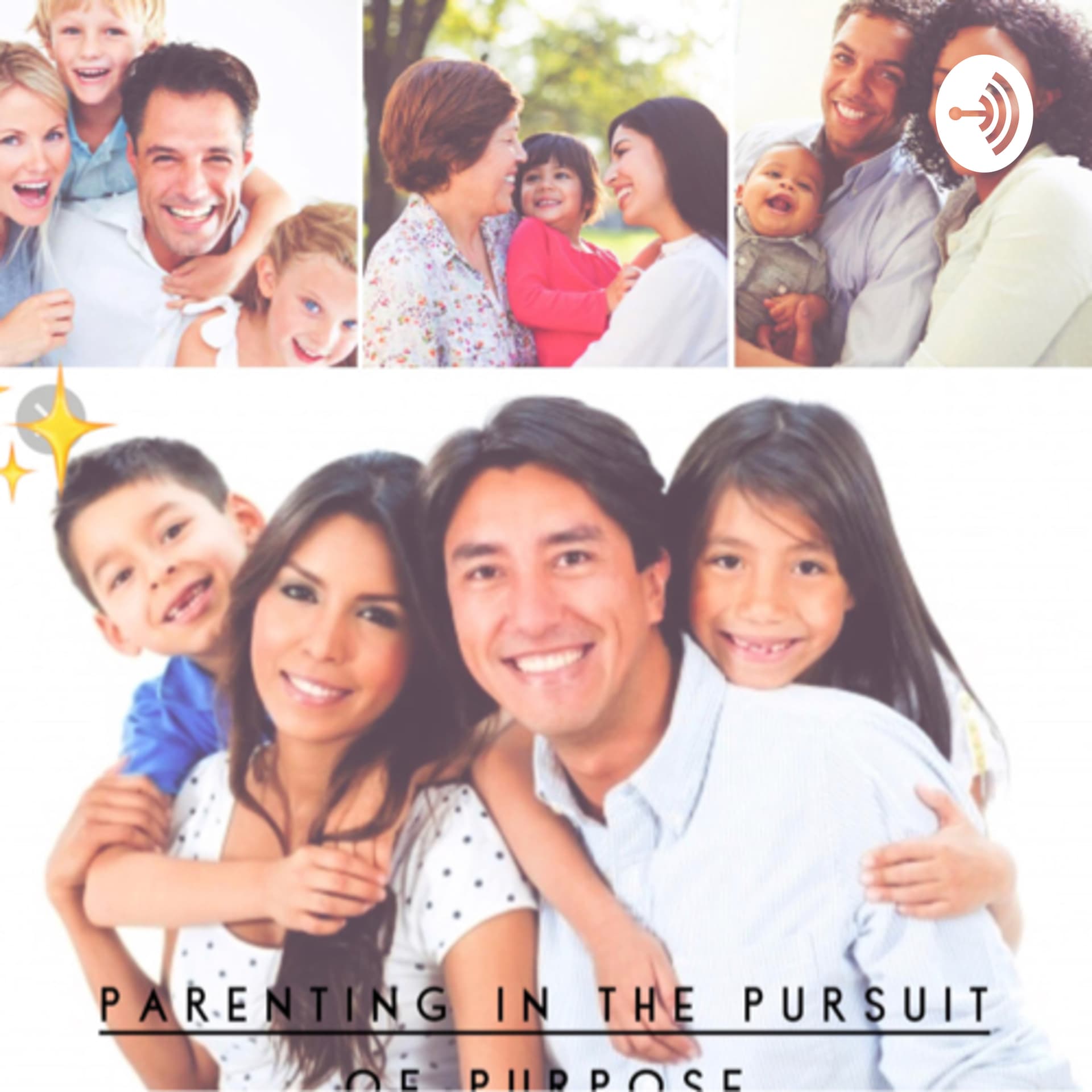 Parenting in the Pursuit Of Purpose - Podcasts